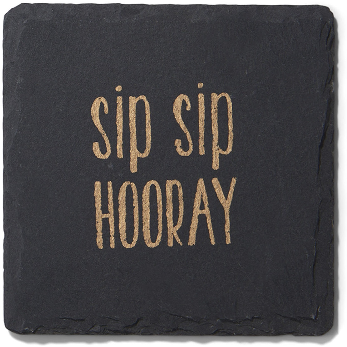 Sip Sip Hooray Slate Coasters Gold Set of 4, Square 4X4"
