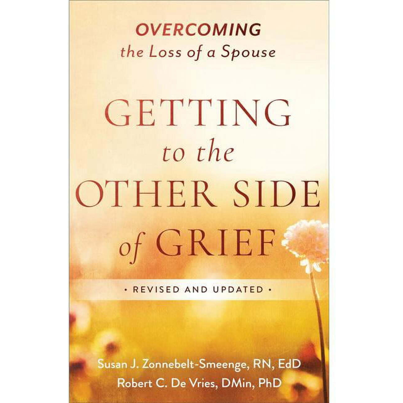 Baker Publishing Group 145340 Getting to the Other Side of Grief - Revised & Updated