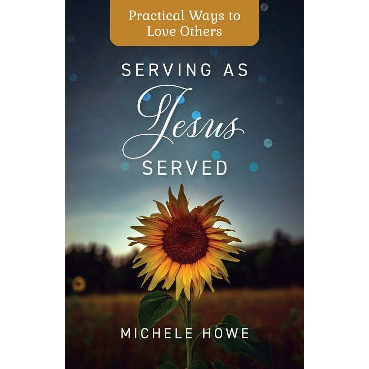 Serving As Jesus Served Book by Michele Howe