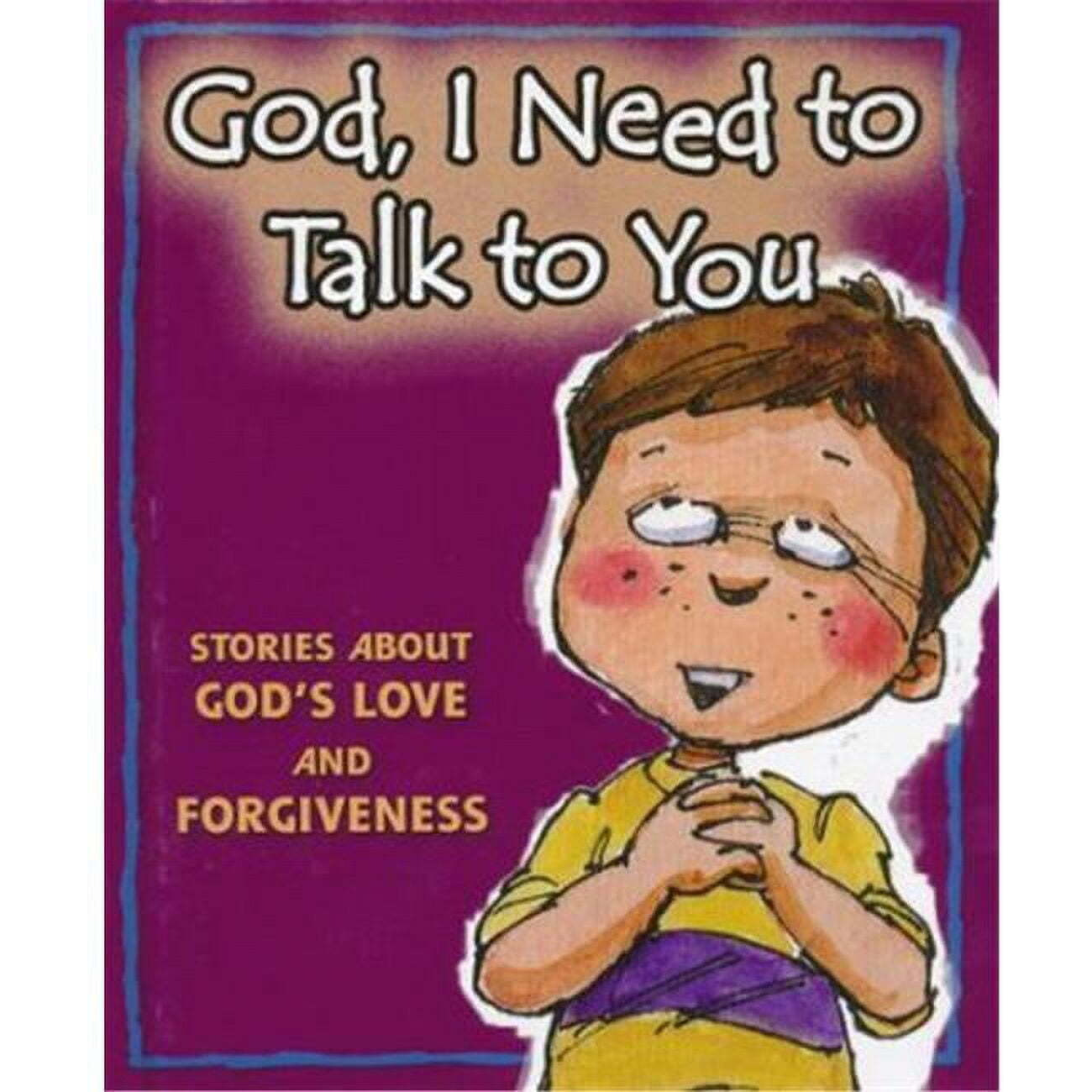 Concordia Publishing House  God I Need to Talk to You Stories About Gods Love & Forgiveness
