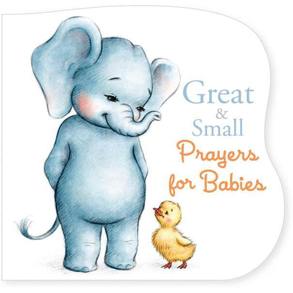 B & H Publishing  Great & Small Prayers for Babies