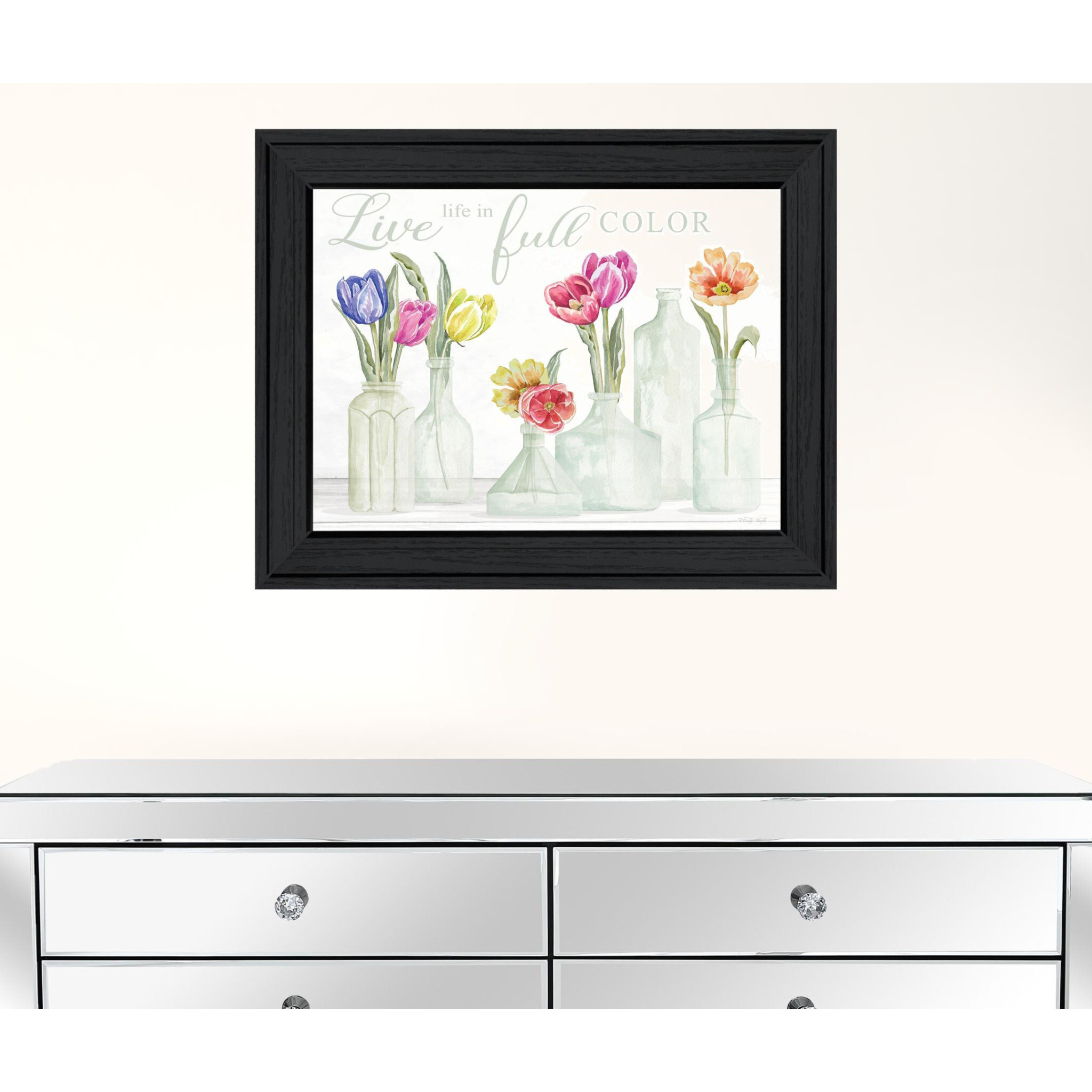 Live Life in Full Color Tulips Black Framed Print Wall Art