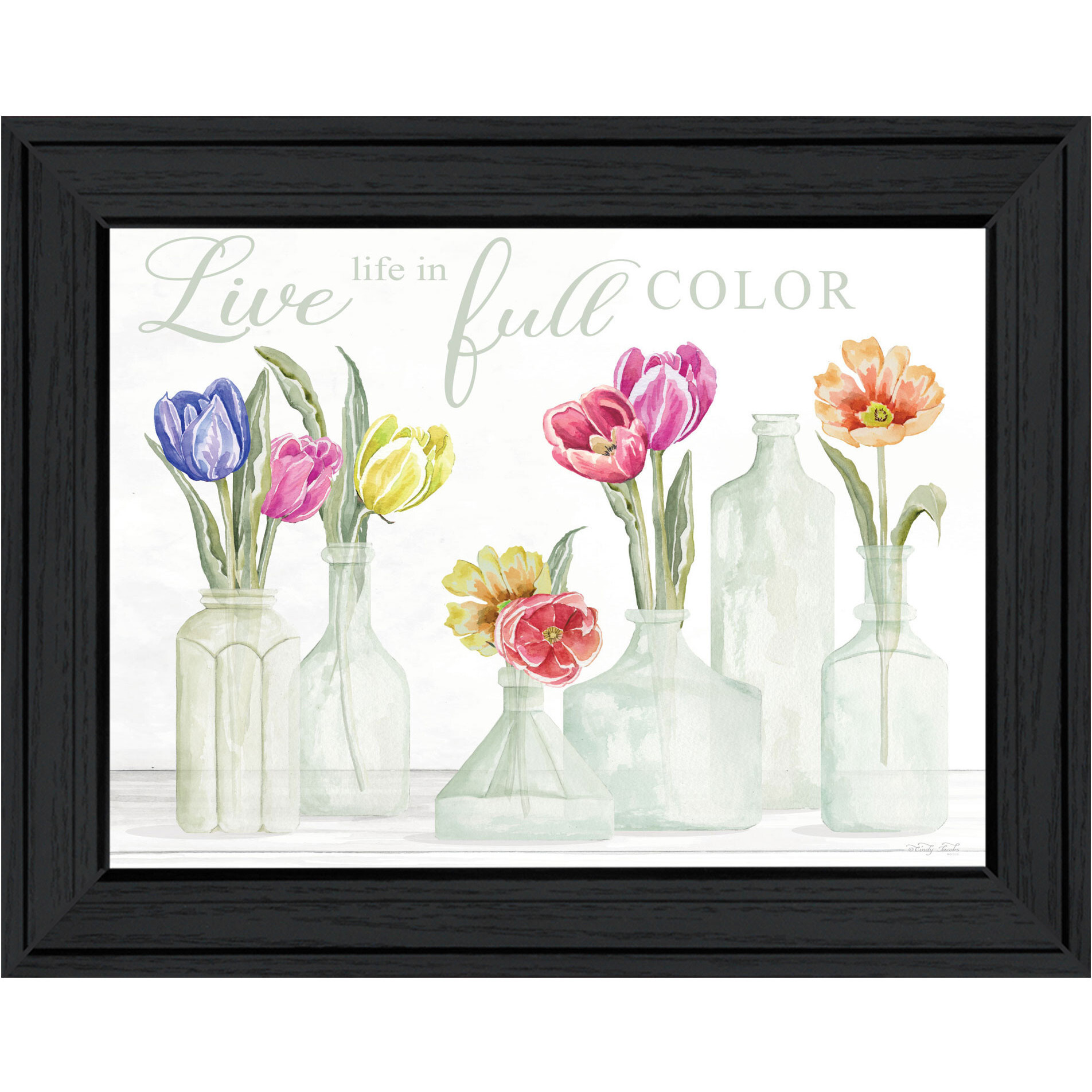 Live Life in Full Color Tulips Black Framed Print Wall Art