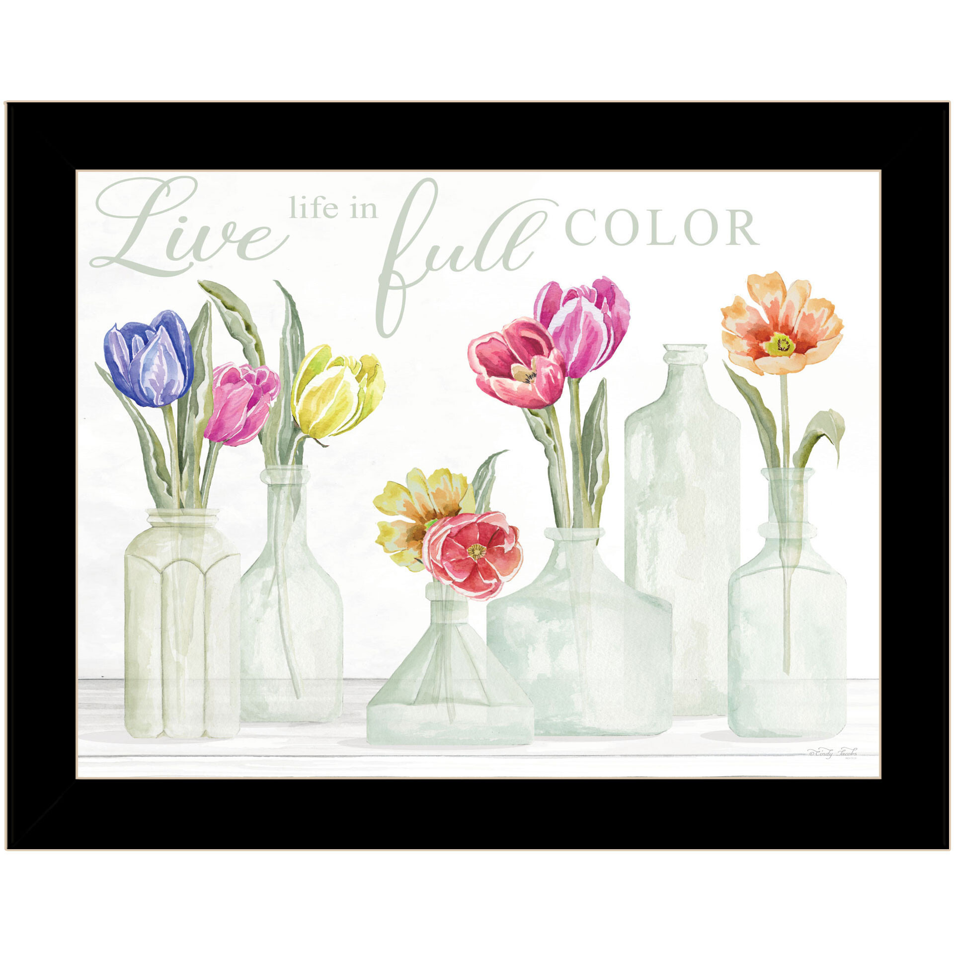 Live Life in Full Color Tulips Black Framed Print Wall Art