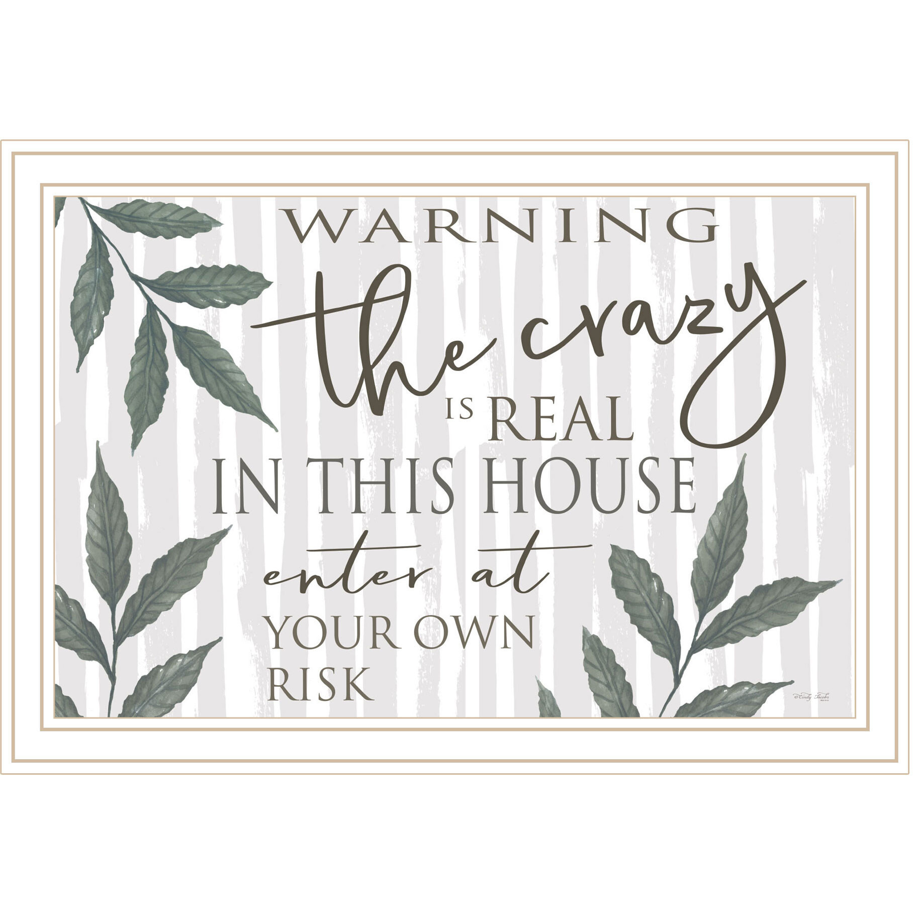 The Crazy is Real White Framed Print Wall Art