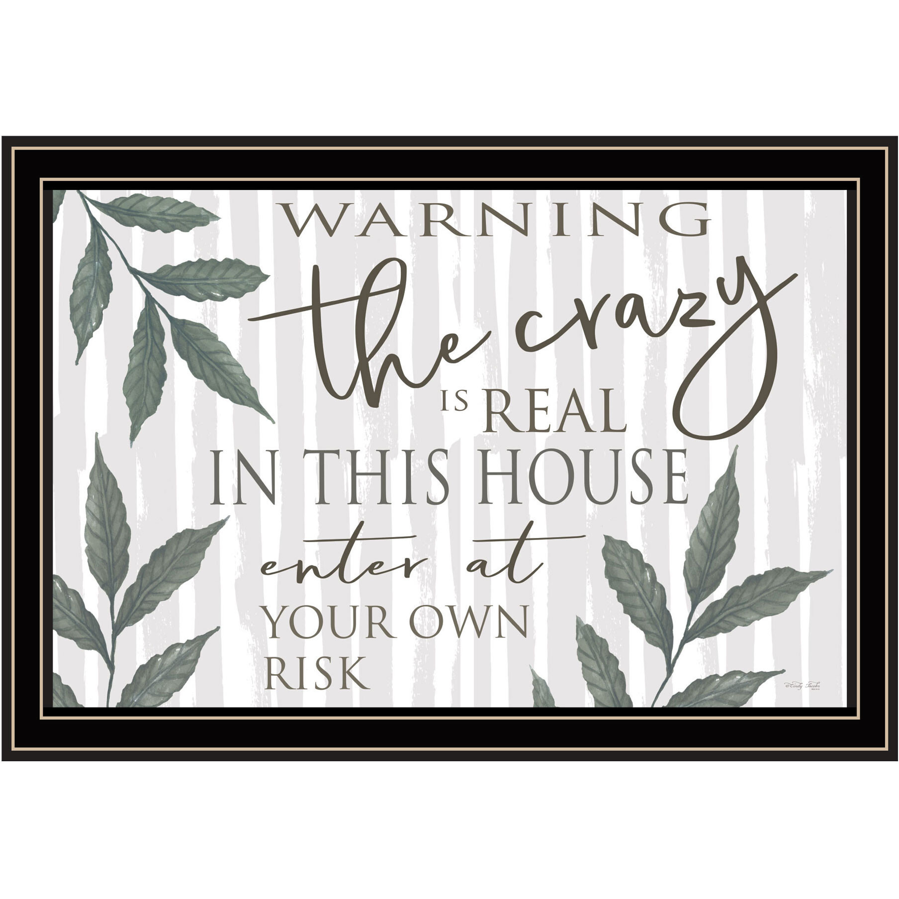 The Crazy is Real Black Framed Print Wall Art