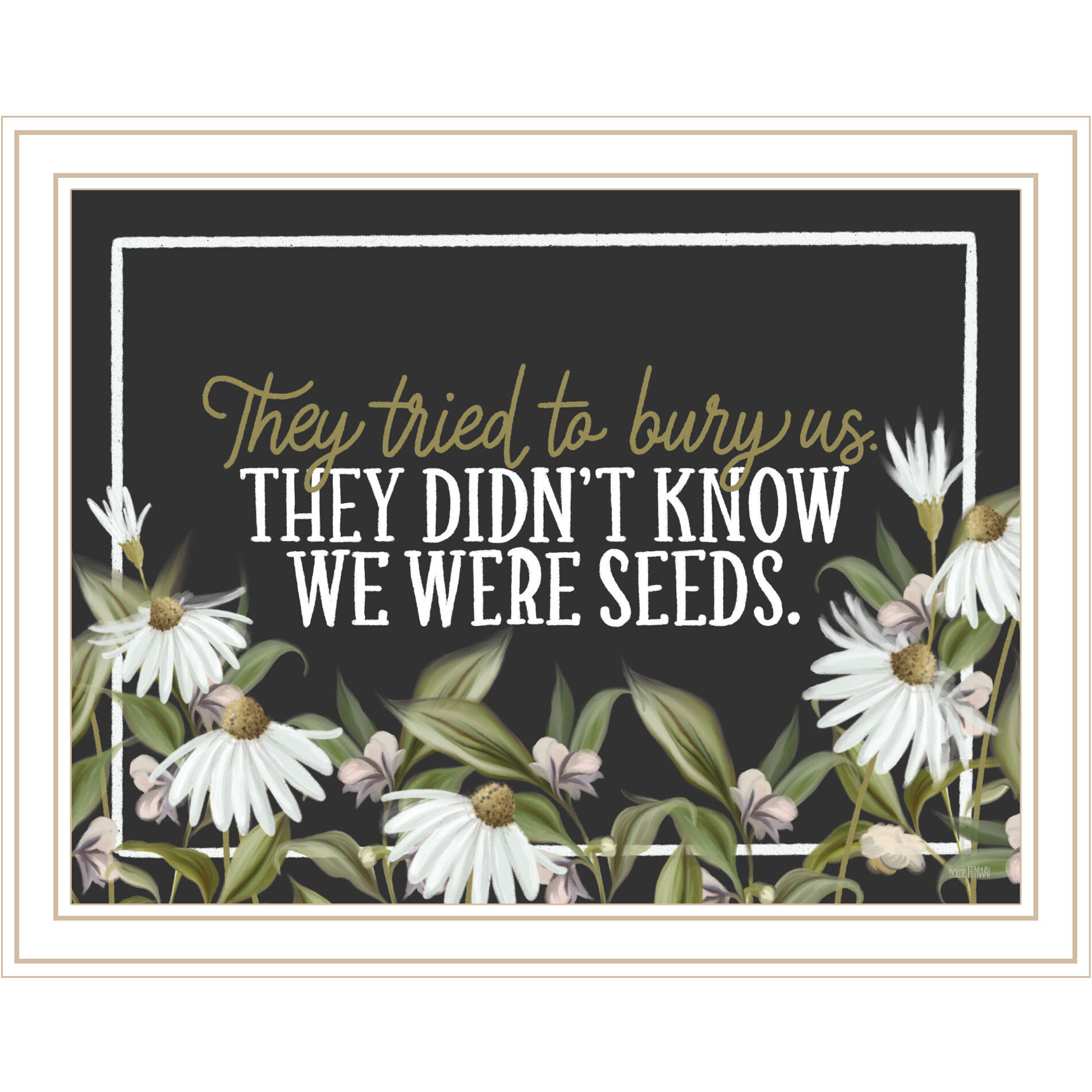 We Were Seeds White Framed Print Wall Art