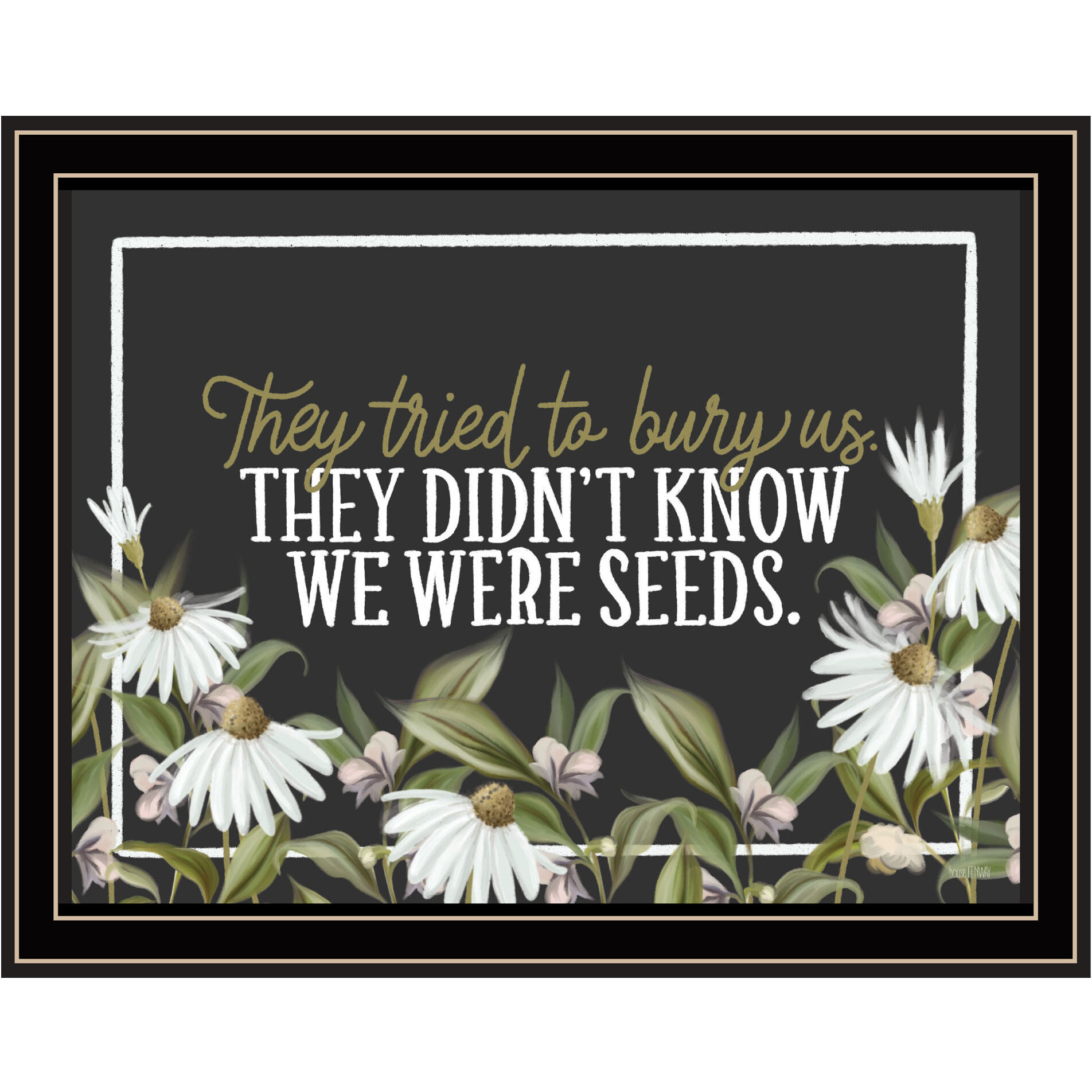 We Were Seeds Black Framed Print Wall Art