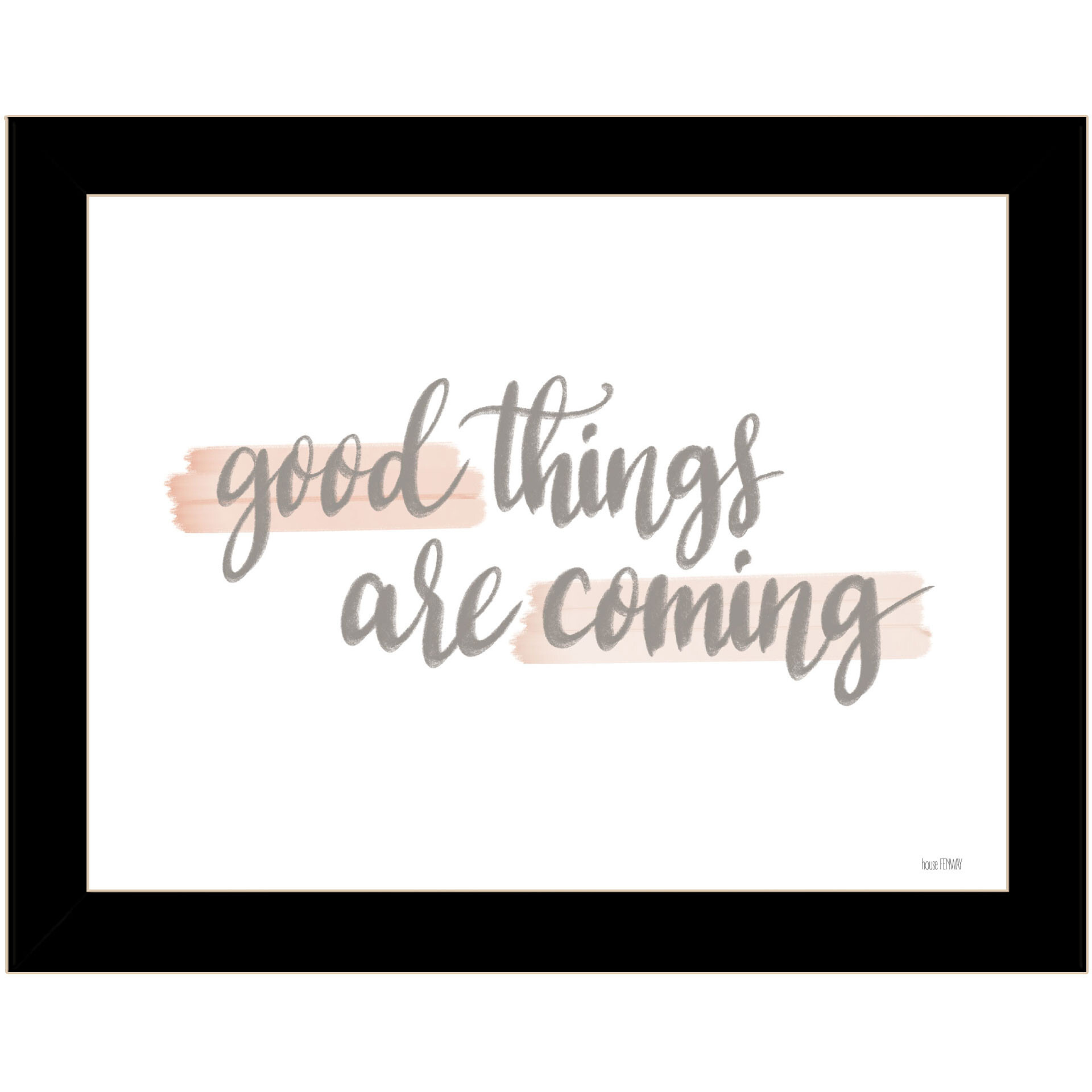 Good Things Are Coming Black Framed Print Wall Art