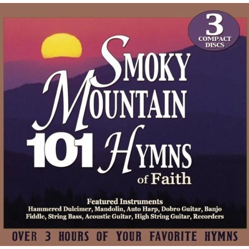 101 Smoky Mountain Hymns Of Faith