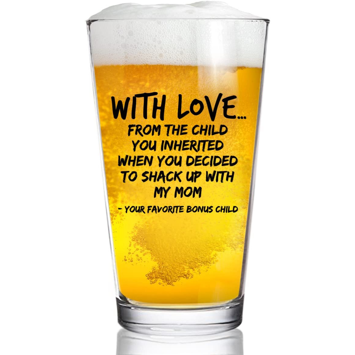 Beer Pint Glass Gift For Bonus Dad- The Child You Inherited- Gift Idea For Stepfathers- Best Stepdad Gift- Gag Fathers Day Gift- Funny Birthday Present For Step Dad From Stepdaughter, Stepson