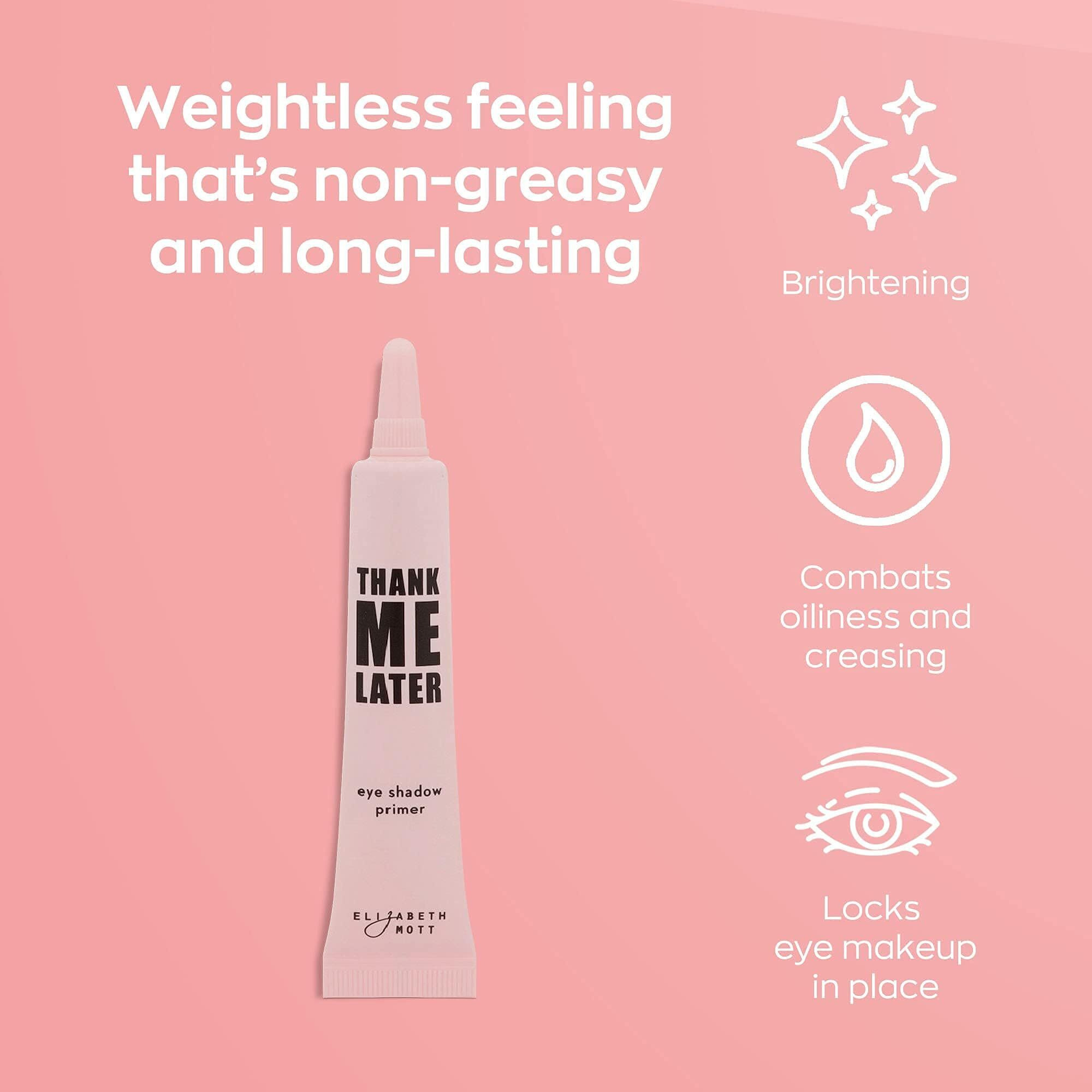 Elizabeth Mott - Thank Me Later Eye Primer For Long-Lasting Power Grip Makeup, Shine & Oil Control, Pore Minimizer, Hides Wrinkles & Fine Lines, Prevent Creasing For All-Day Eye Makeup Wear - 10 G