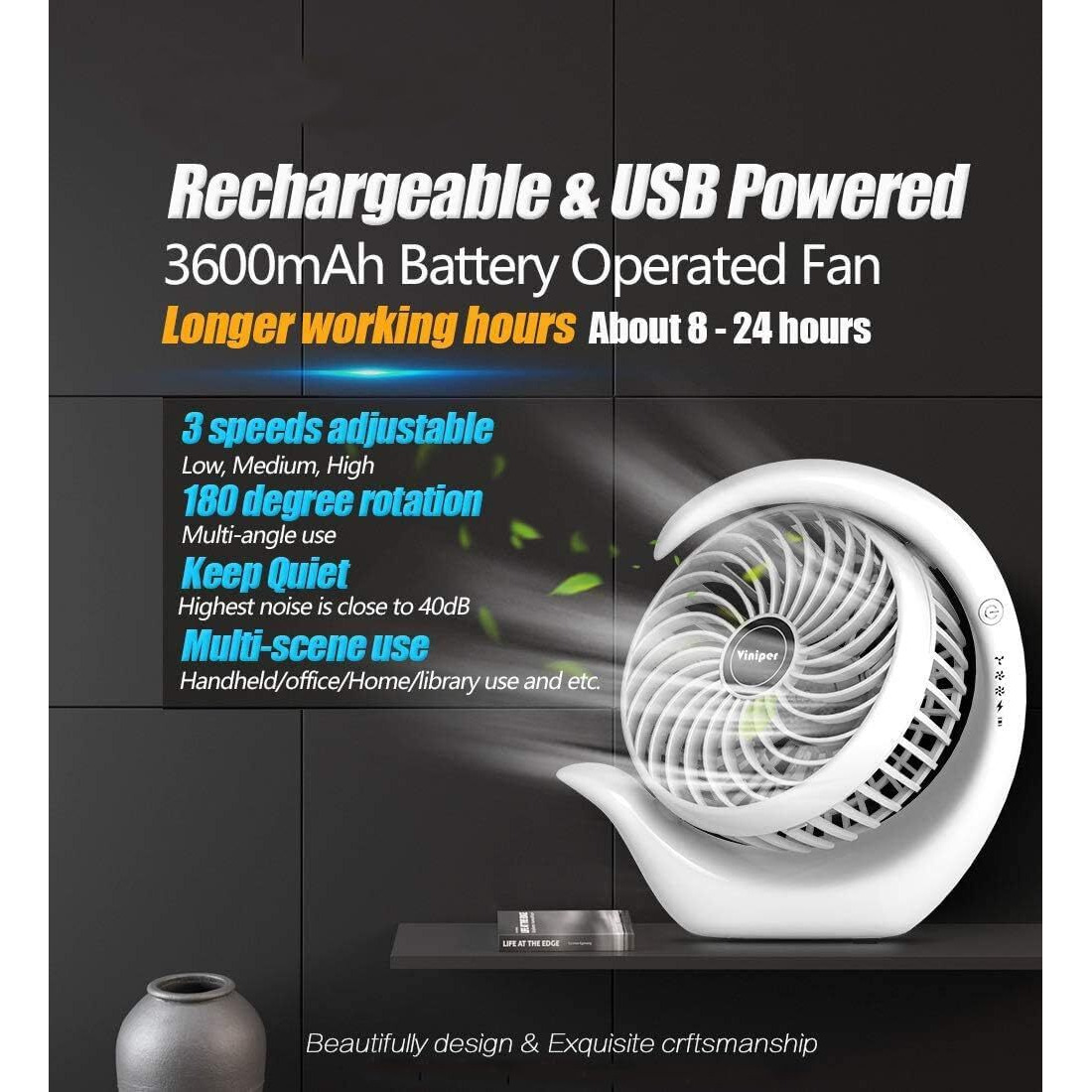 Viniper Portable Rechargeable Fan, Small Desk Fan  3 Speeds & About 8-24 Hours Longer Working, 180 Rotation, Portable Desktop Fan Small But Mighty, Strong Wind (White, Light Black Blade)6.2 Inch