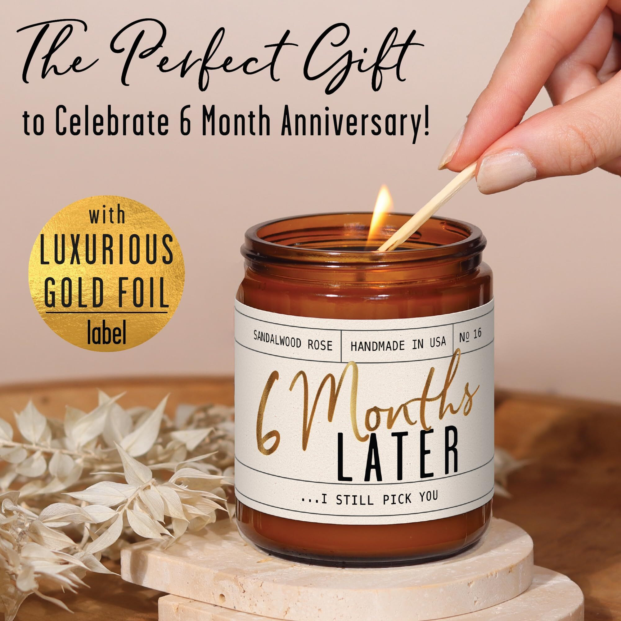 6 Month Anniversary Gift For Girlfriend - '6 Months Later' Candle, W/Sandalwood Rose - Infused W/Essential Oils I 6 Month Anniversary Gifts I 50Hr Burn, Usa Made