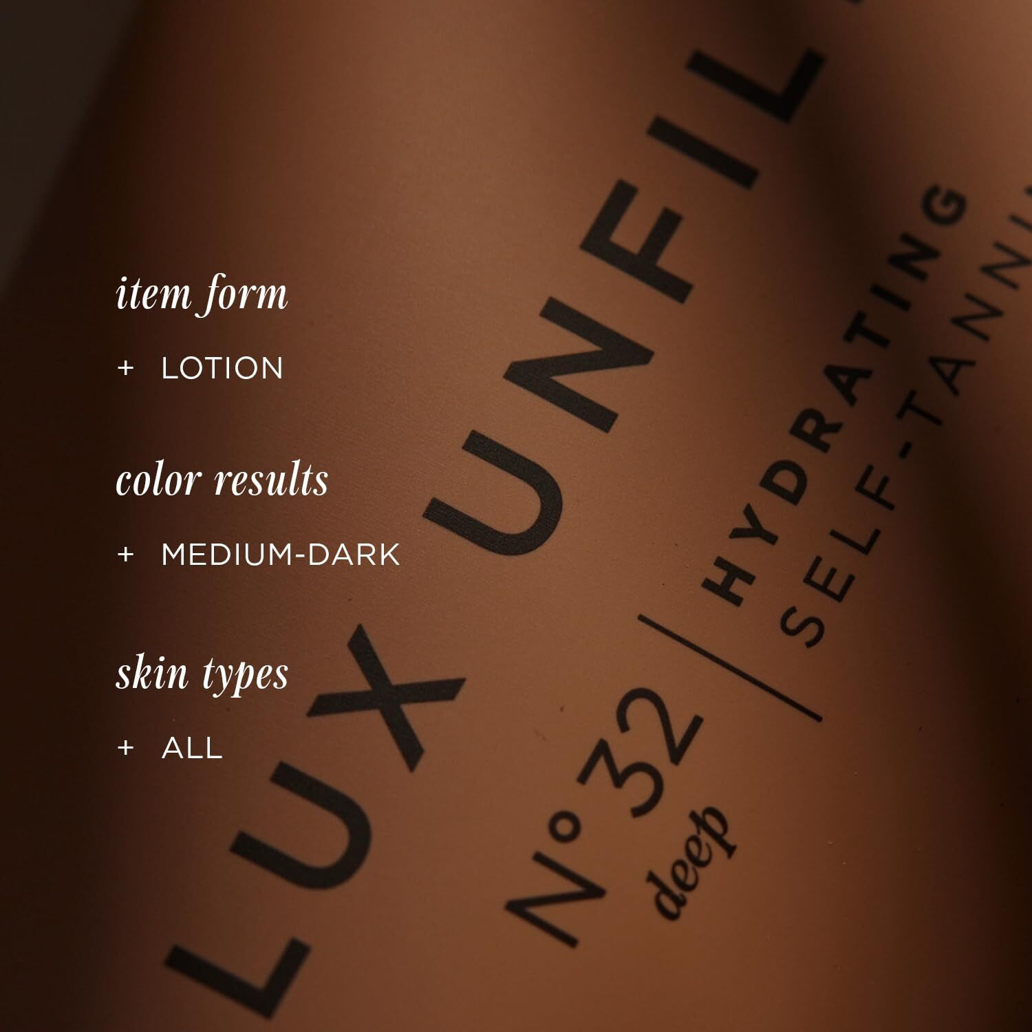+ Lux Unfiltered N32 Deep Gradual Self Tanner, Hydrating Self Tanning Lotion With Shea Butter & Squalane - Non-Sticky, No Transfer, Natural-Looking Tan - Vegan & Cruelty-Free Sunless Tanner - Santal