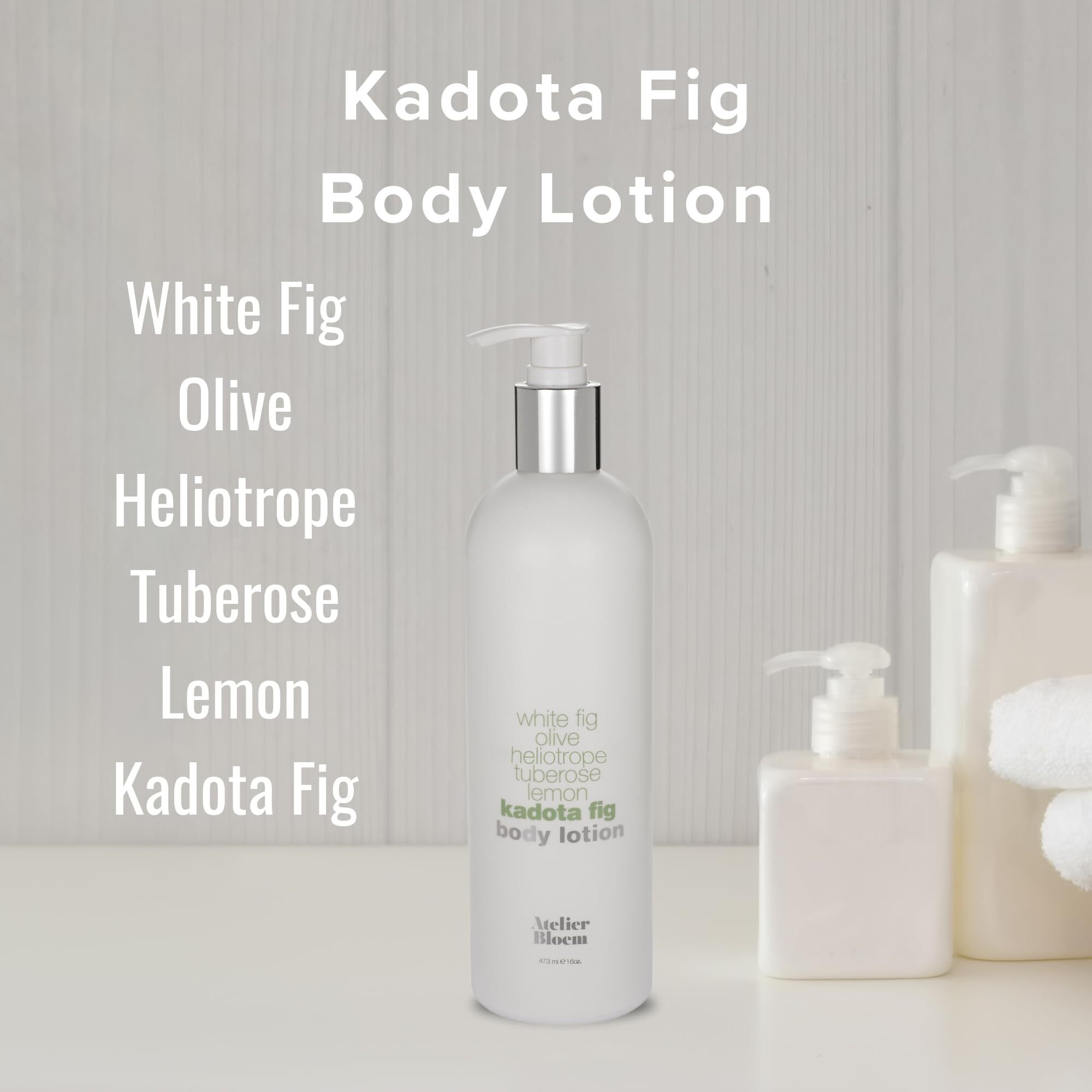 Atelier Bloem Kadota Fig Body Lotion - Kimpton Hotel Bath Spa - Moisturizing - Lotion 16 Oz.