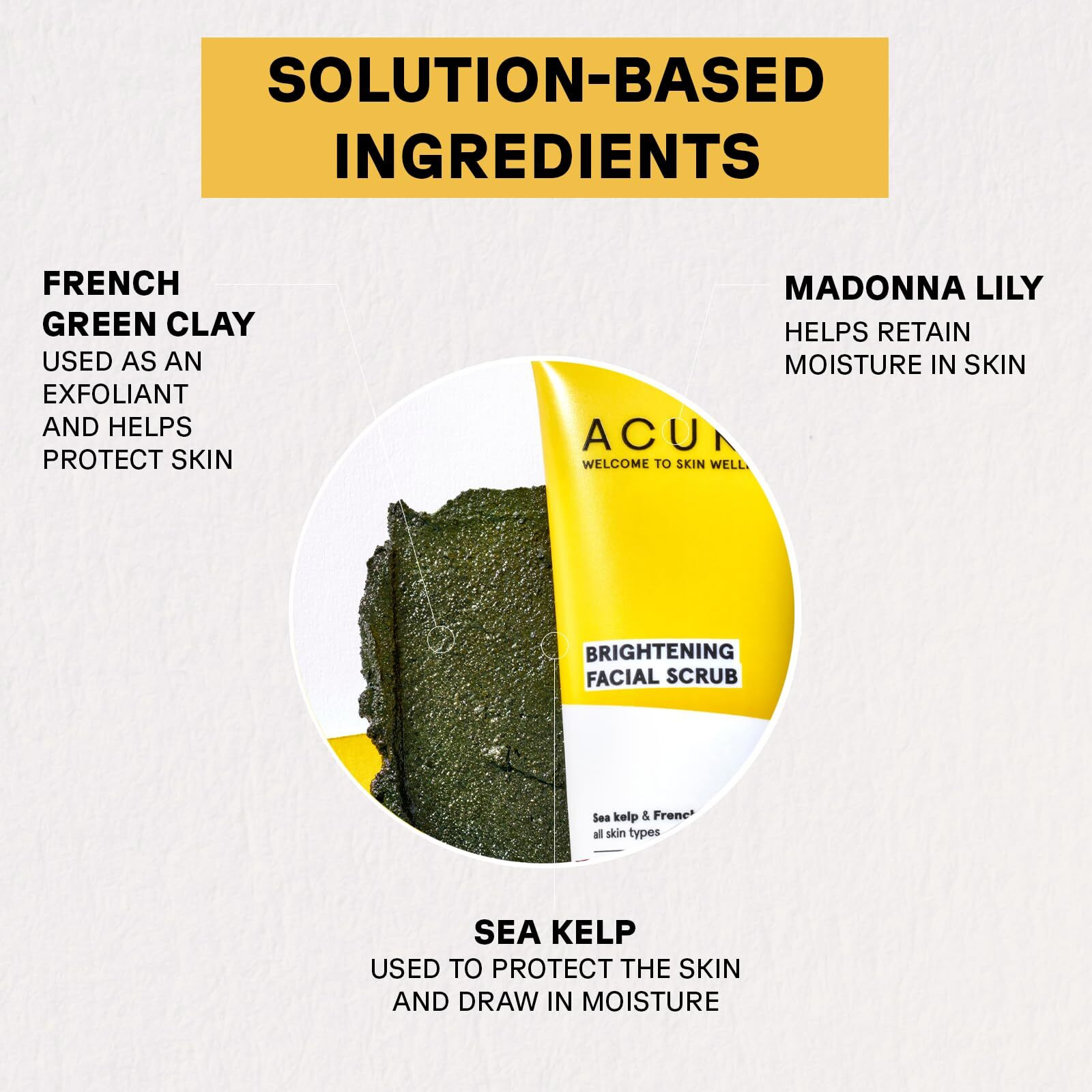 Acure Brightening Facial Scrub - 4 Fl Oz - All Skin Types, Sea Kelp & French Green Clay - Softens, Detoxifies and Cleanses