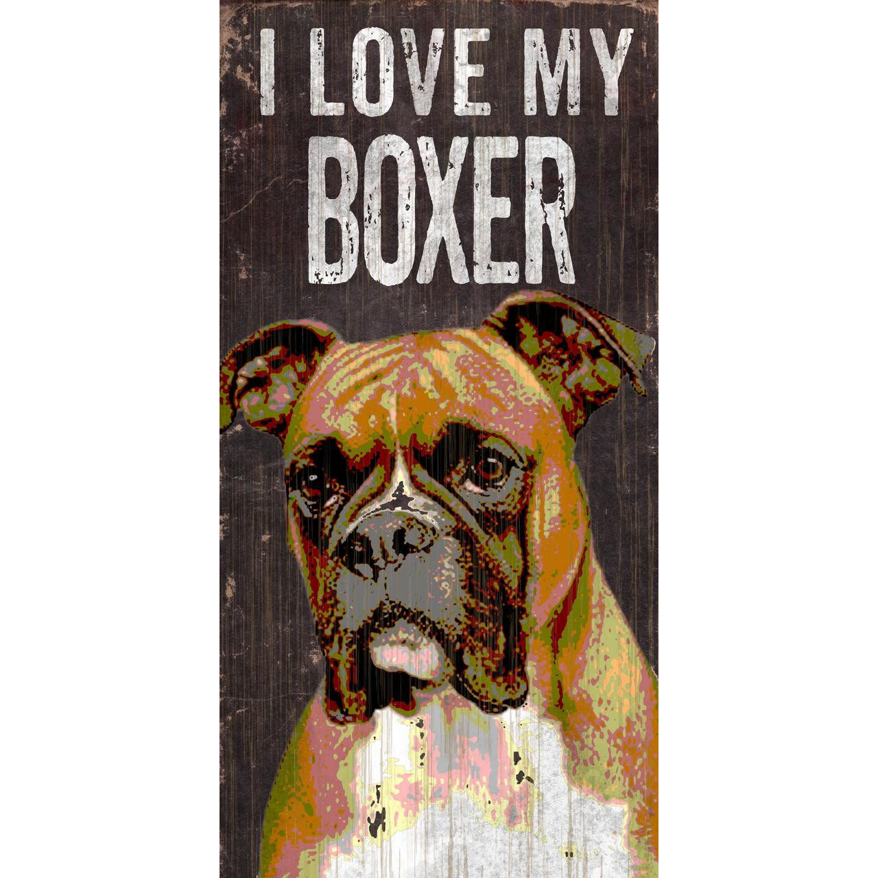 Pet Sign Wood I Love My Boxer 5&quotx10" - Special Order