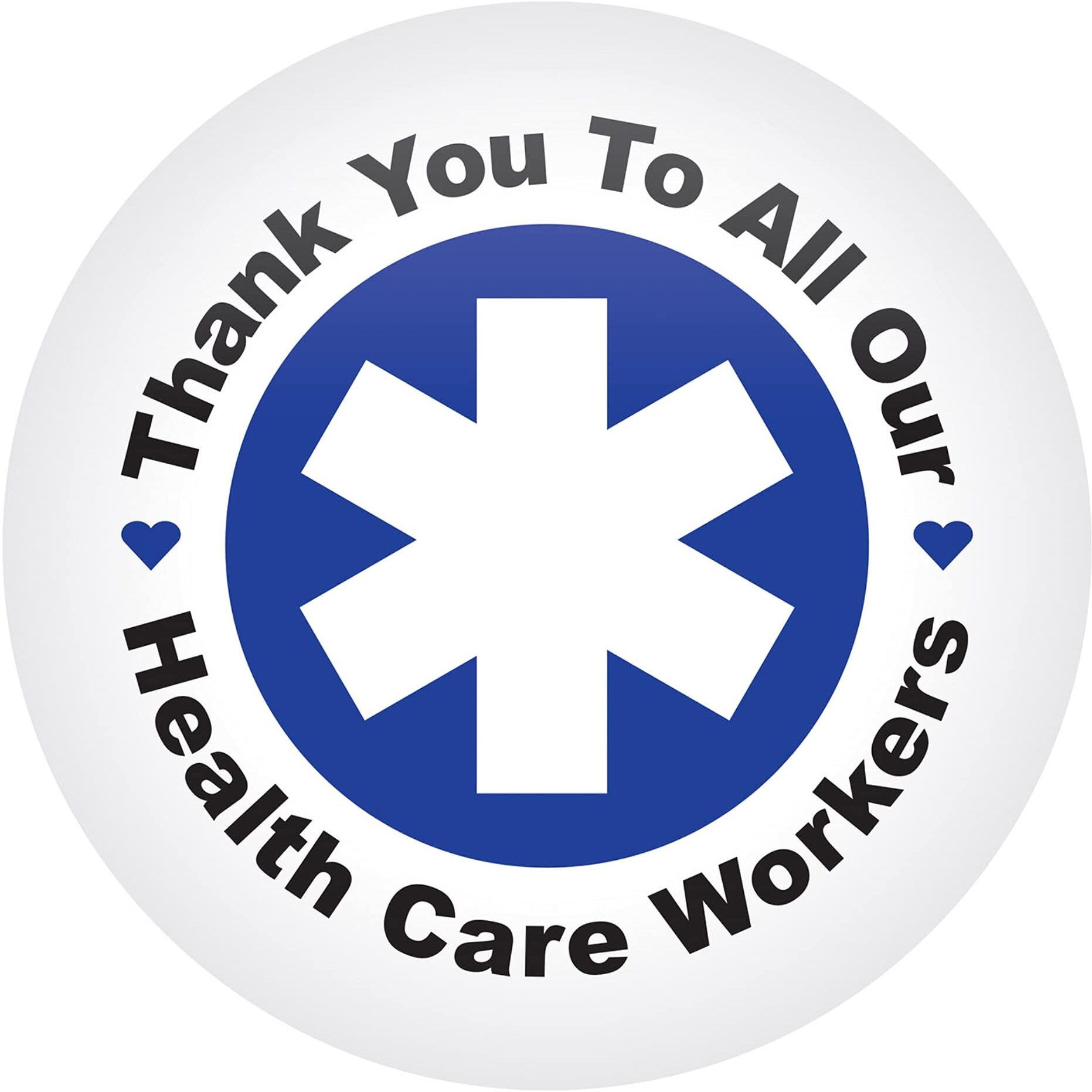 TY To All Our Health Care Workers Button