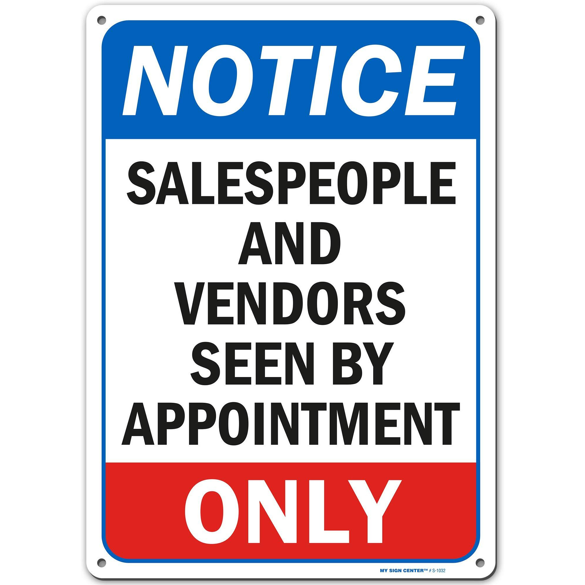 Notice Sales People And Vendors Seen By Appointment Only Sign  10"" X 14"" 0.40 Aluminum  Fade Resistance  Indoor/Outdoor Use  Usa Made By My Sign Center