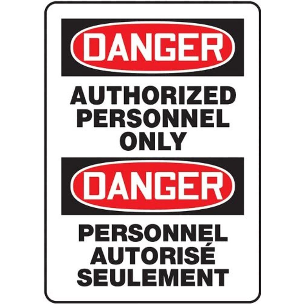 Accuform Fbmadm006Vp Plastic French Bilingual Sign "&quotDanger Authorized Personnel Only/Danger Personnel Autorise Seulement""  14"" Length X 10"" Width X 0.055"" Thickness  Red/Black On White