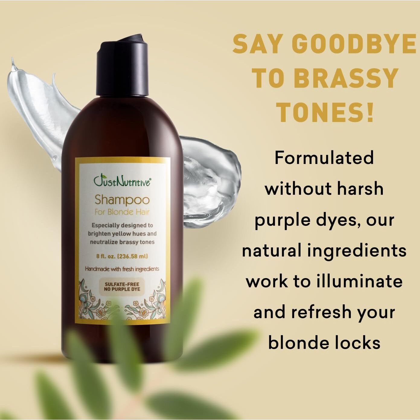 Just Nutritive Shampoo For Blonde Natural & Color-Treated Hair  Neutralize Brassy Tones  No Purple Or Blue Shampoo  Paraben Free  Phthalate Free  Silicone Free  8 Oz. Bottle