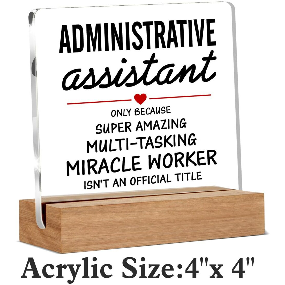 Administrative Assistant Gifts Secretary Appreciation Gifts Clear Desk Decorative Sign Acrylic Sign With Wooden Stand For Desk Table Shelf