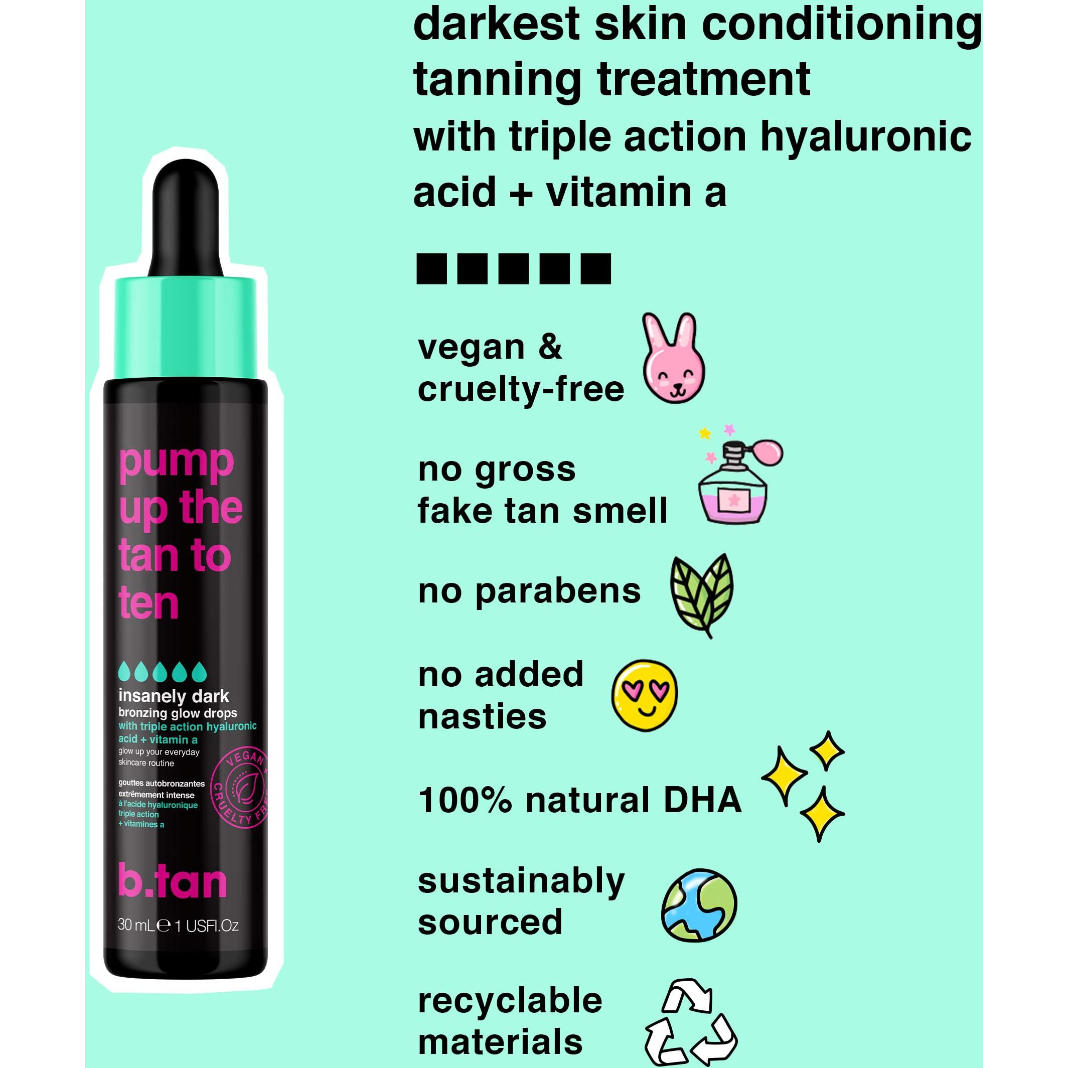 B.Tan Darkest Self Tanning Drops For Face & Body | Pump Up The Tan To Ten - Insanely Dark Gradual Sunless Tanner Bronzing Glow Drops  Vegan  Cruelty Free  1.0 Fl Oz