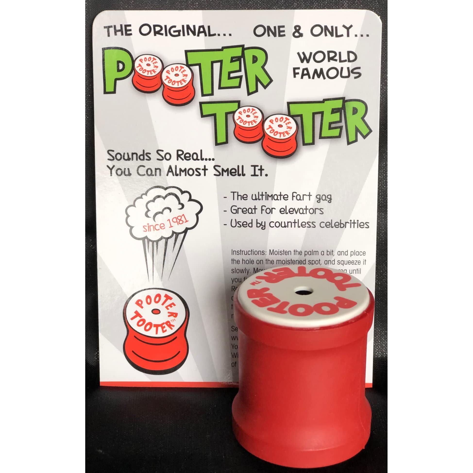 The Original Pooter Tooter. Since 1981. Sounds So Real...You Can Almost Smell It.
