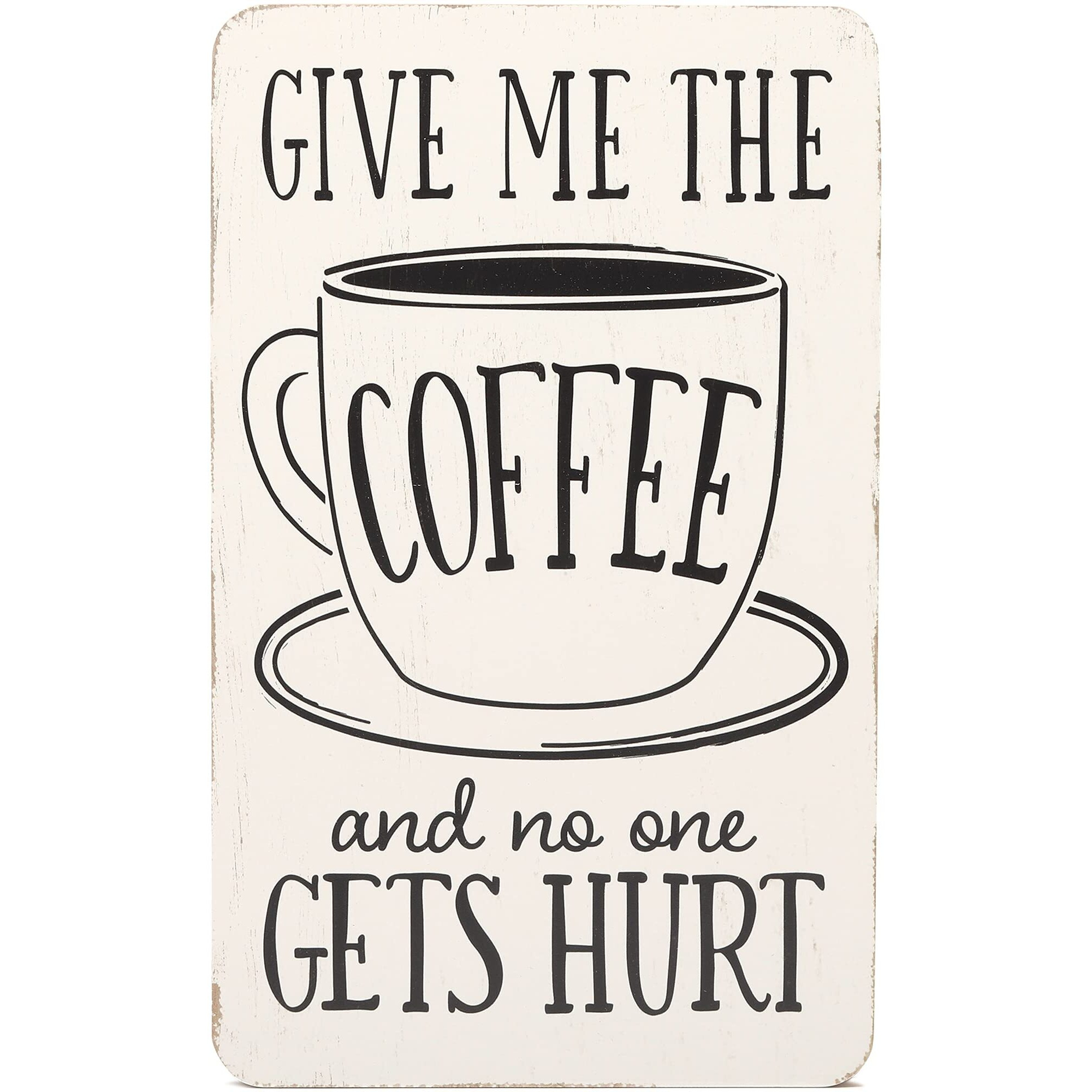 Give Me The Coffee Wood Wall Decor - Funny Coffee Sign For Kitchen  Dining Room  Or Office - Give Me The Coffee And No One Gets Hurt