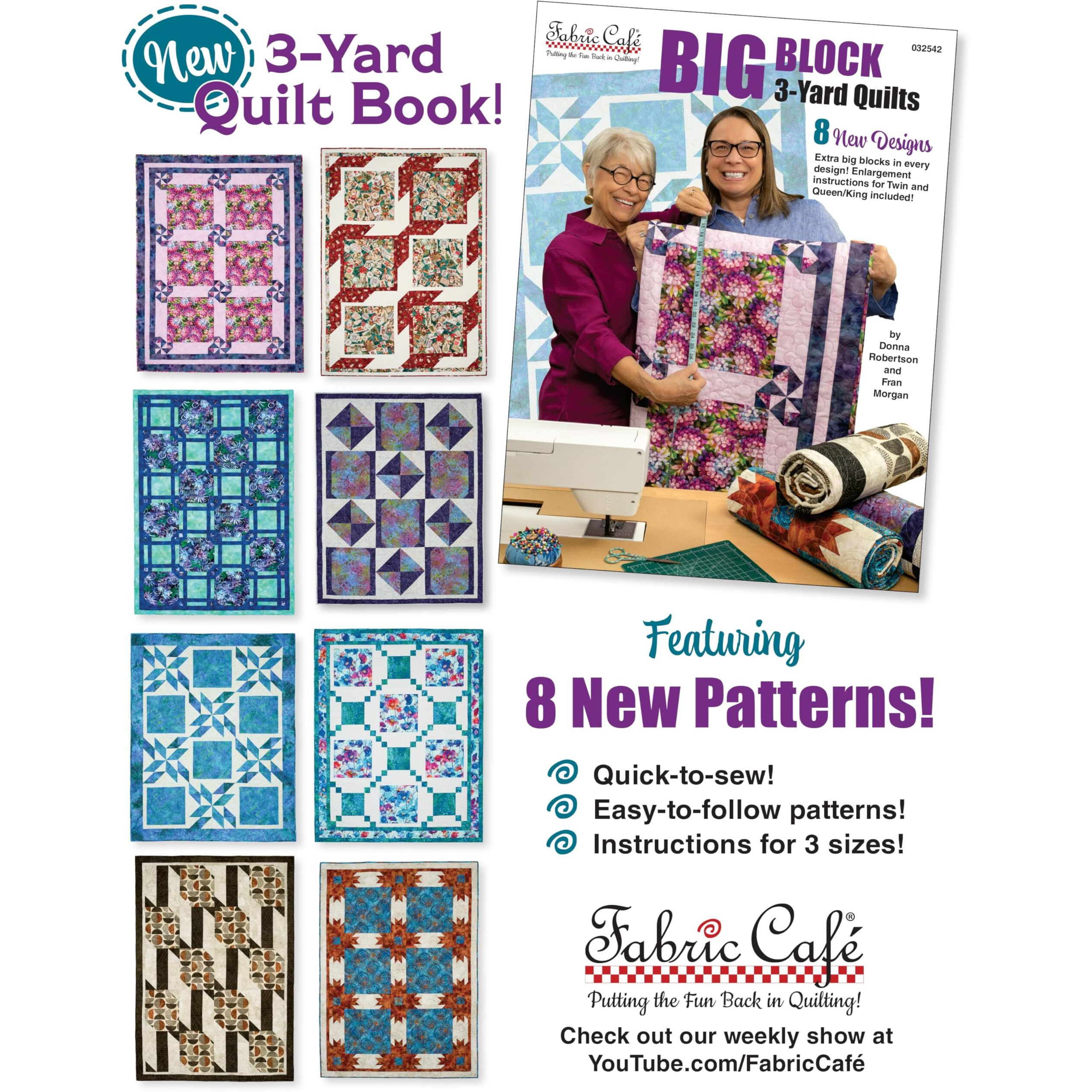 Fabric Caf Big Block 3-Yard Quilts - 8 Easy Quilt Patterns With Large Blocks To Showcase Your Favorite Fabrics - Quick  Beginner-Friendly  3 Size Options - Fast & Fun Quilt Book