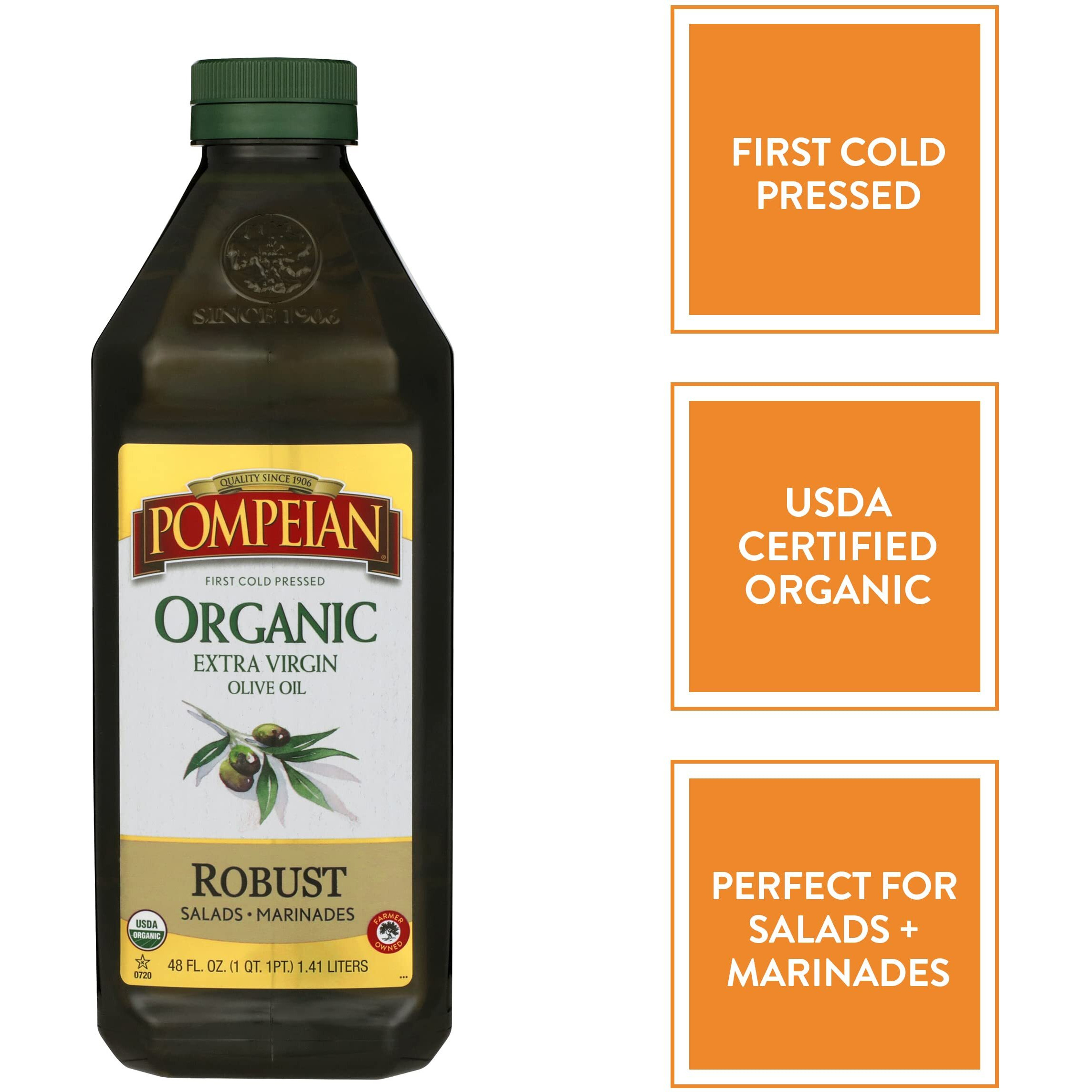 Pompeian Usda Organic Robust Extra Virgin Olive Oil, First Cold Pressed, Full-Bodied Flavor, Perfect For Salad Dressings & Marinades, 48 Fl. Oz.