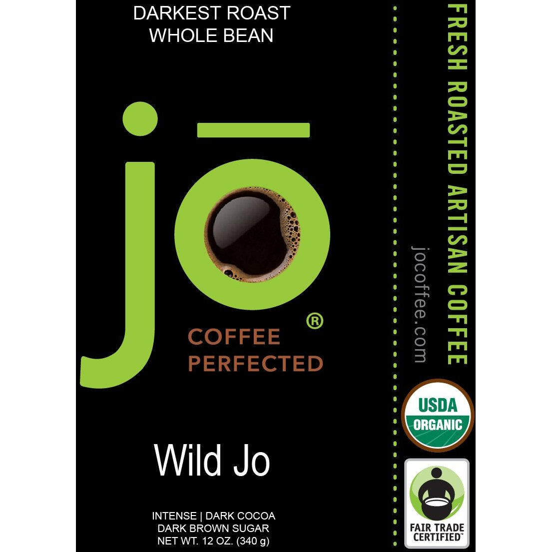 Wild Jo 12 Oz, Organic Dark French Roast Coffee, Whole Bean, Bold Strong Rich Wicked Good, Great Brewed Or Espresso, Usda Certified, Fair Trade Certified, Kosher, Arabica Beans, Non-Gmo, Gluten Free