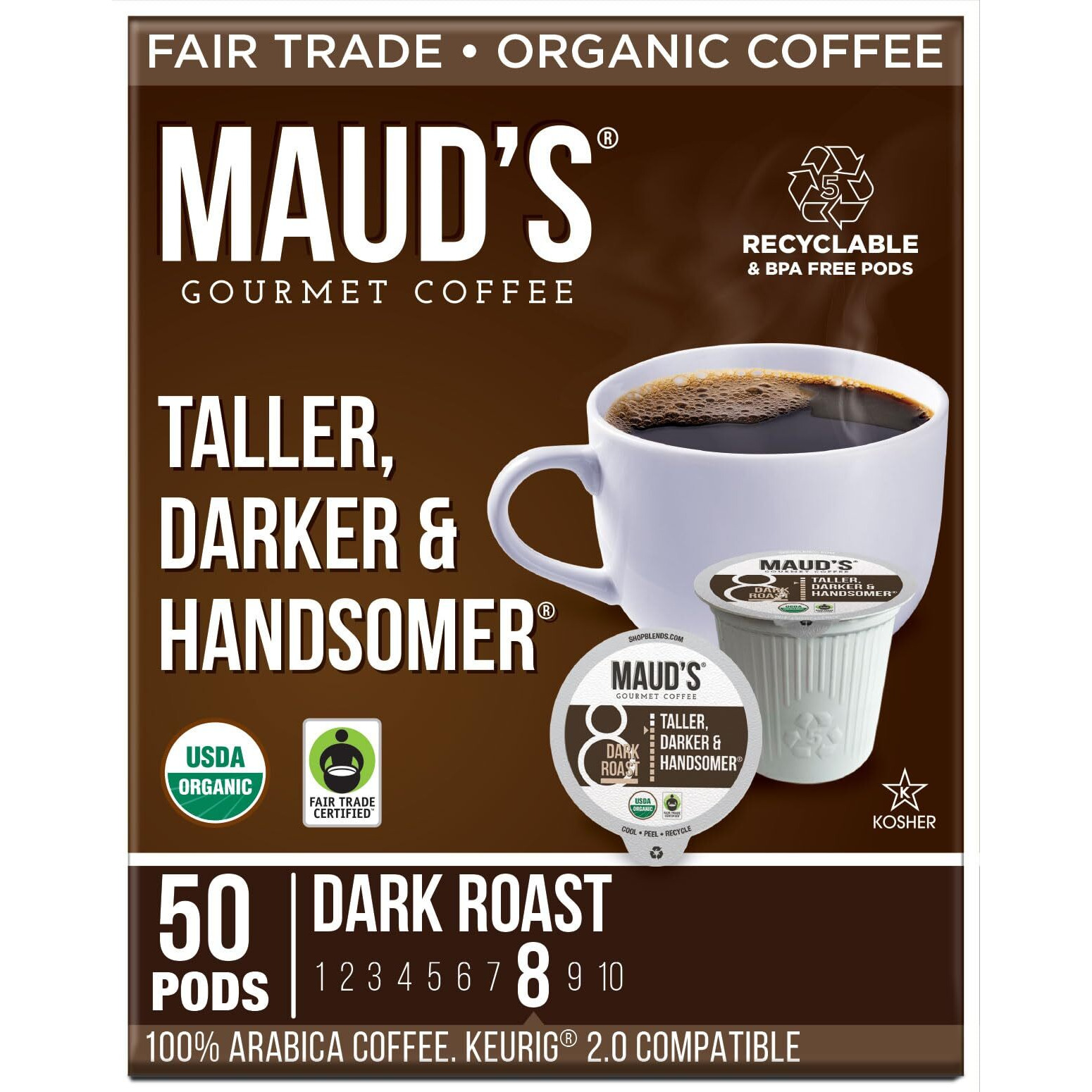 Maud's Organic Dark Roast Coffee Pods, 50 Ct | Taller Darker & Handsomer | Fair Trade Single Origin | 100% Organic Arabica | Solar Energy Produced Recyclable Pods Compatible With Keurig K Cups Maker
