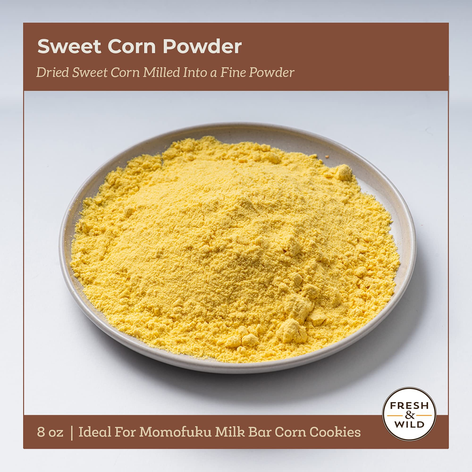 Fresh & Wild | Sweet Corn Powder | Milled Dried Sweet Corn Flour Kernels | Natural Coloring, Flavoring, And Decoration | For Momofuku Milk Bar Corn Cookies | 8 Oz | Gourmet, Chef-Inspired Ingredients
