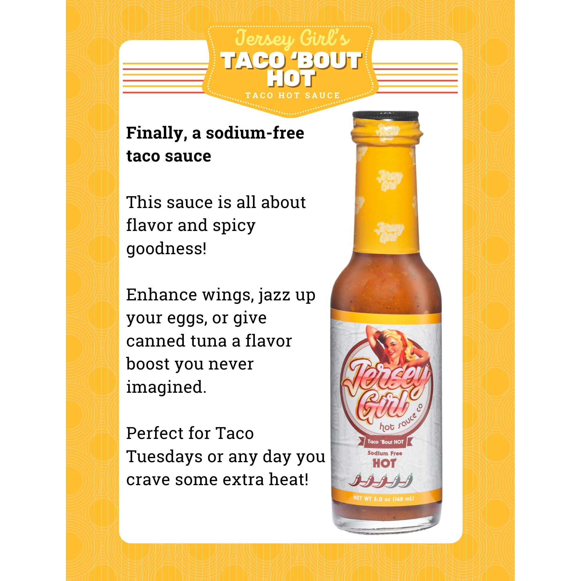 Jersey Girl Taco 'Bout Hot Sauce (No Added Salt/Sodium Free) Ghost, Jalapeno & Habanero Pepper Sauce - 5Oz