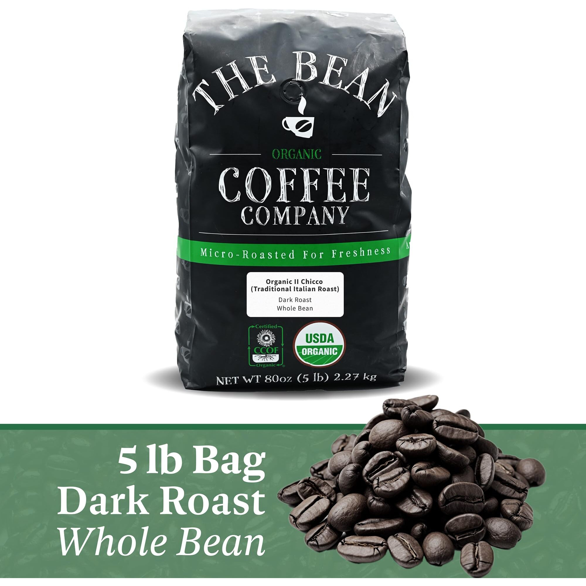 The Bean Organic Coffee Company Il Chicco (Traditional Italian Roast), Dark Roast, Whole Bean Coffee, 5-Pound Bag