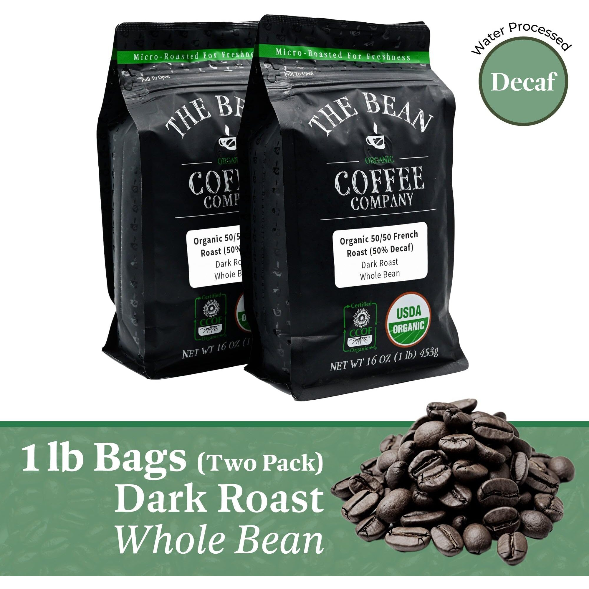 The Bean Organic Coffee Company 50/50 French Roast, 50% Decaf, Dark Roast, Whole Bean Coffee, 16-Ounce Bag (Pack Of 2), Usda Organic Certified