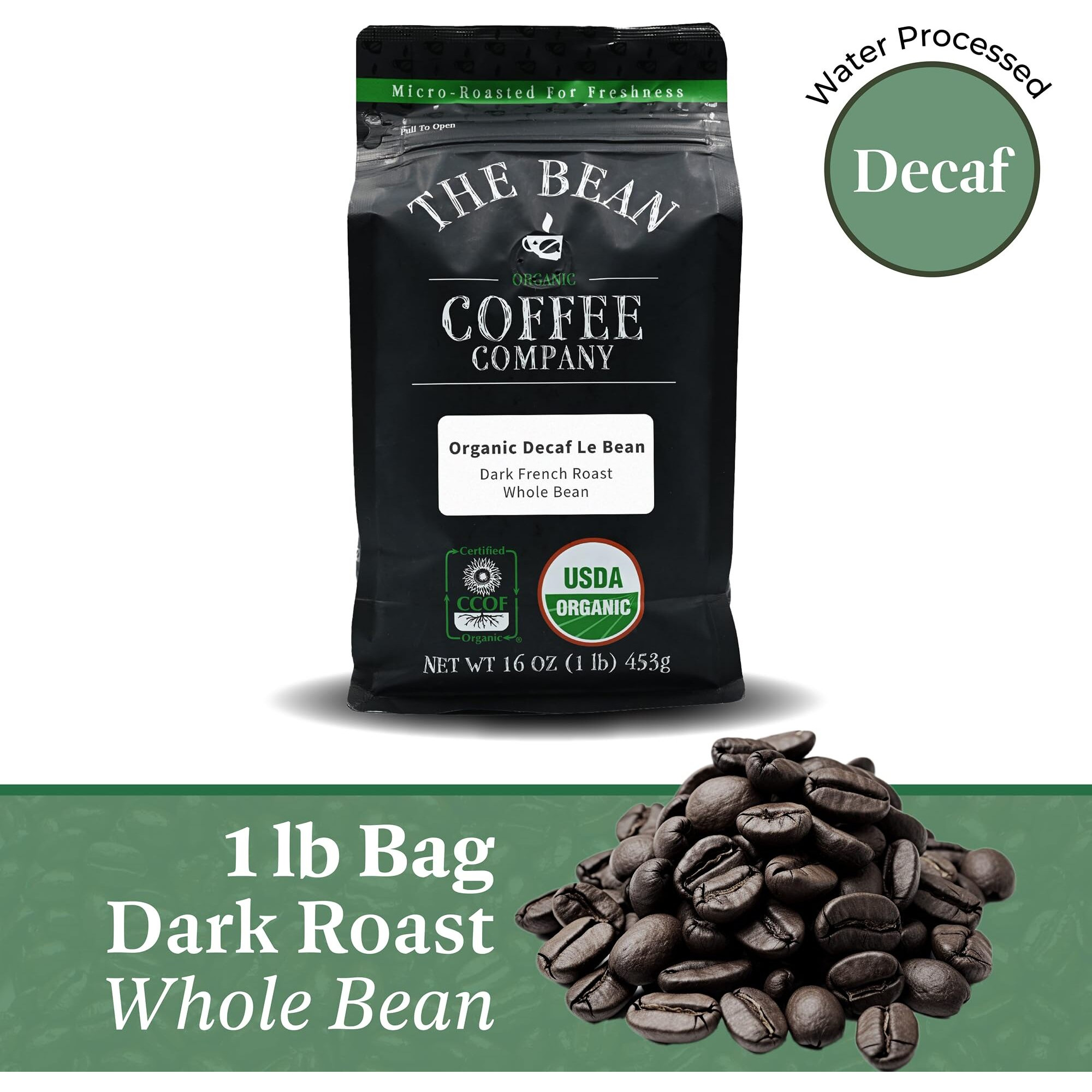 The Bean Organic Coffee Company Water Processed Decaf Le Bean, Dark French Roast, Whole Bean Coffee, 16-Ounce Bag