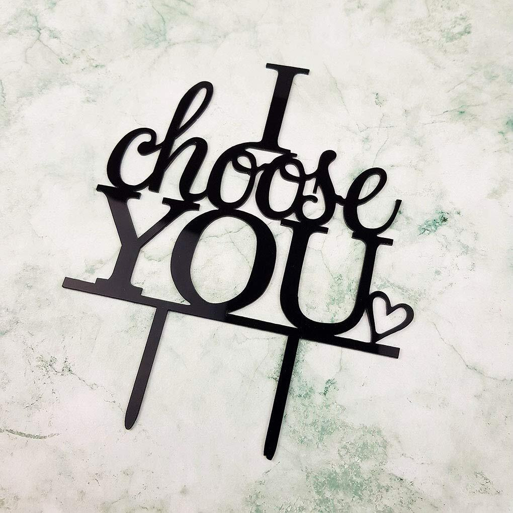 I Choose You Wedding Cake Topper For Wedding/Engagement/Marriage Party Decorations (Black Acrylic)