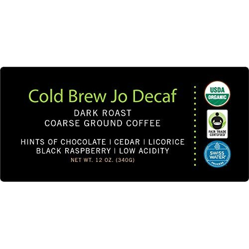 Cold Brew Jo Decaf 12 Oz. Coarse Ground Usda Organic Decaf Coffee, Dark French Roast, Swiss Water Process, Soft Velvety Texture, Low Acidity, Fair Trade Certified, Gluten Free, Non-Gmo, Chemical Free