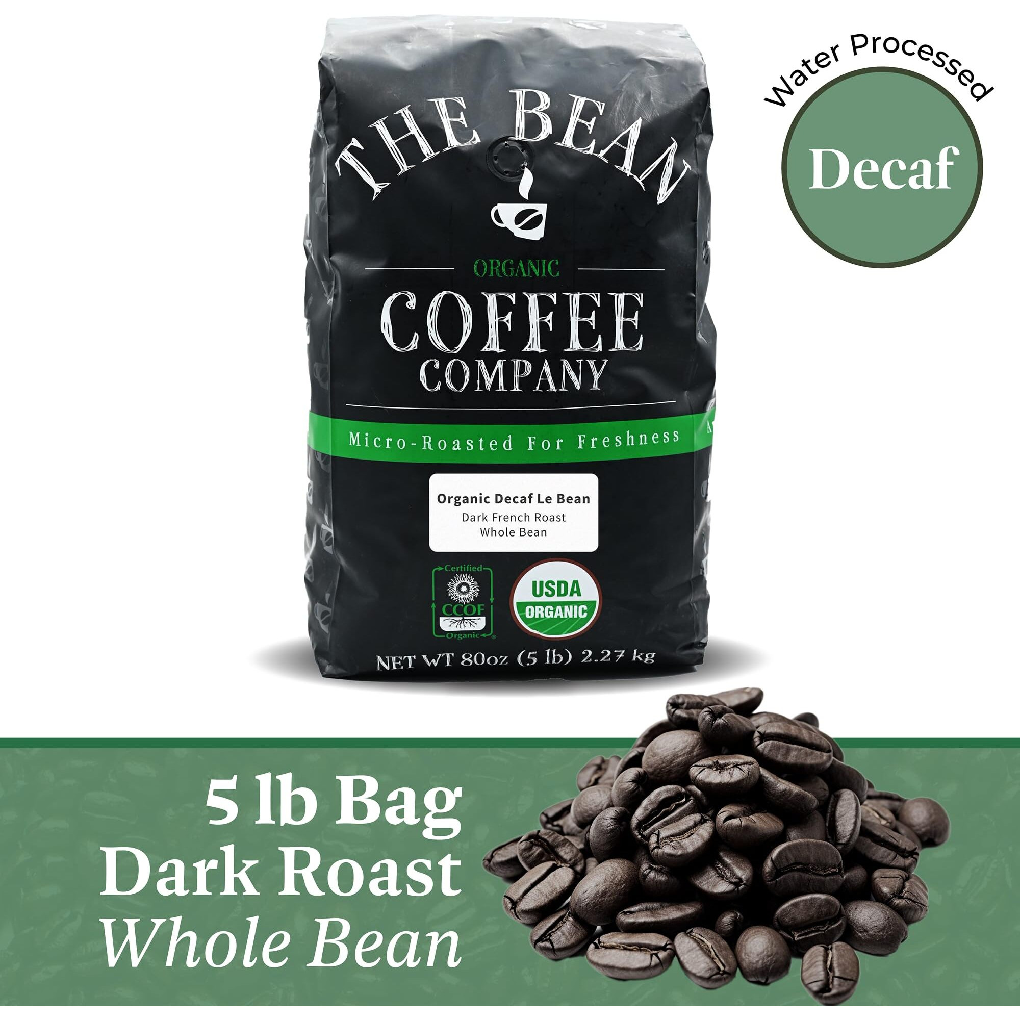 The Bean Organic Coffee Company Water Processed Decaf Le Bean, Dark French Roast, Whole Bean Coffee, 5-Pound Bag