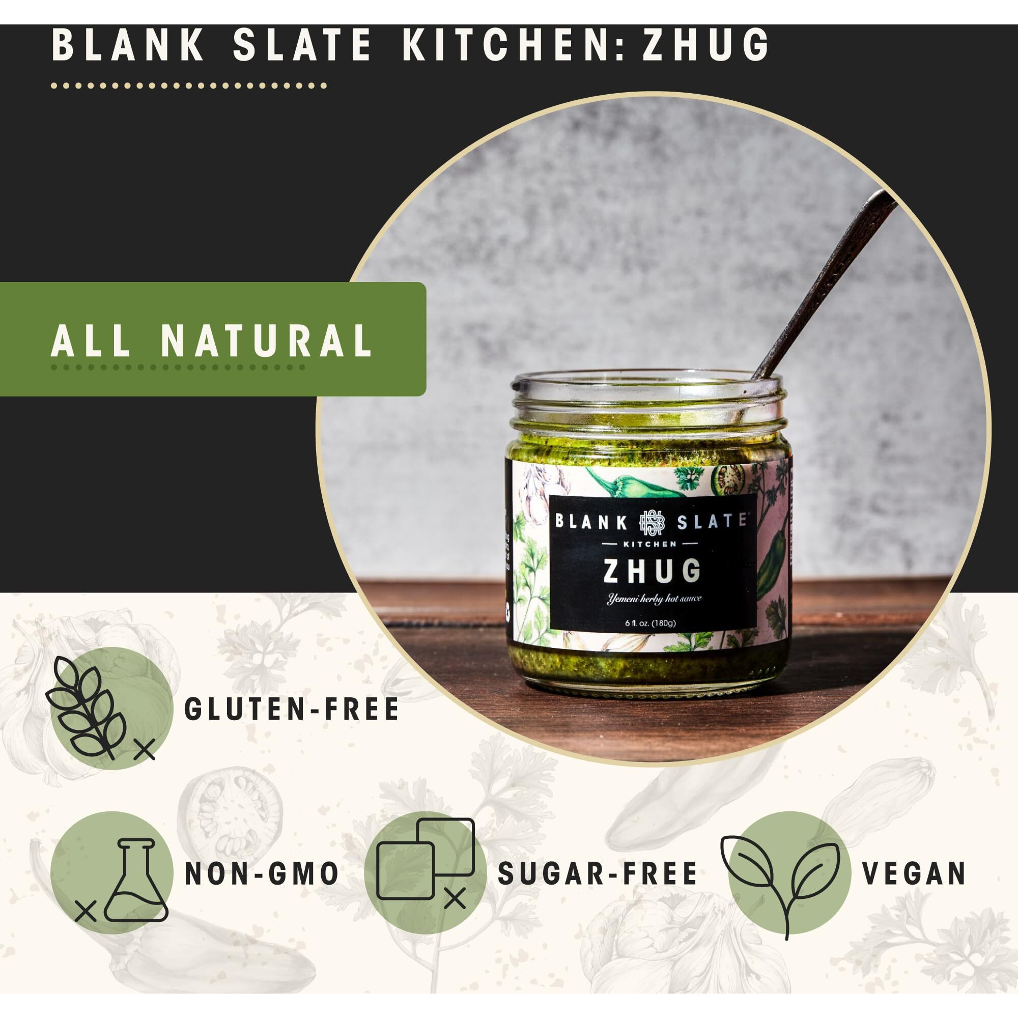 Blank Slate Kitchen Zhug (6 Oz) | Spicy Middle Eastern Herby Green Hot Sauce (Yemeni Skhug) | Vegan & Gluten-Free | Blend Of Jalapenos, Cilantro, Parsley, Garlic, Lemon Juice & Olive Oil
