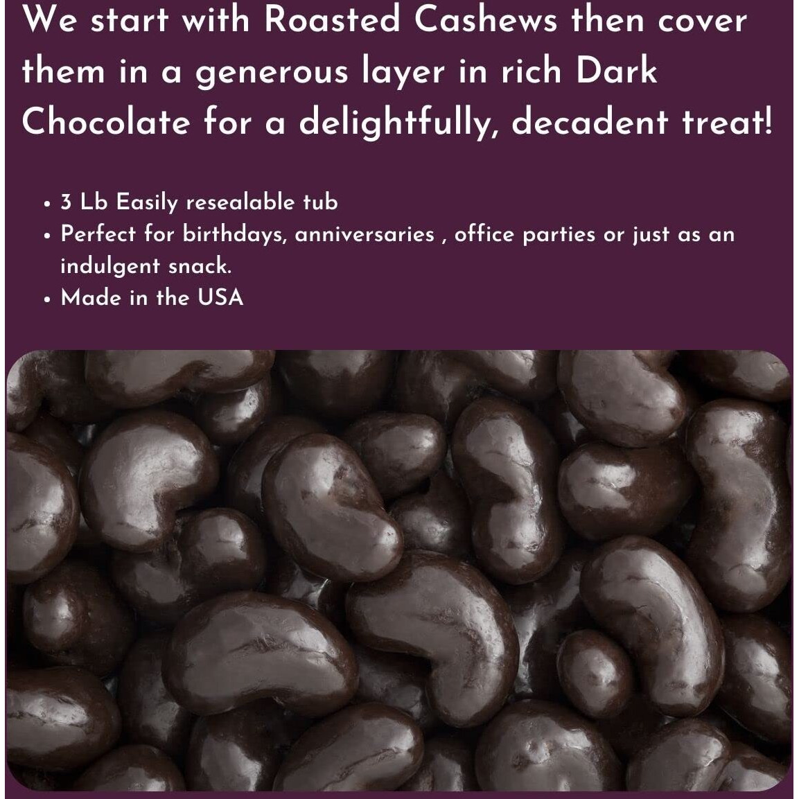Wincrest Dark Chocolate Cashews (3 Lb Tub)