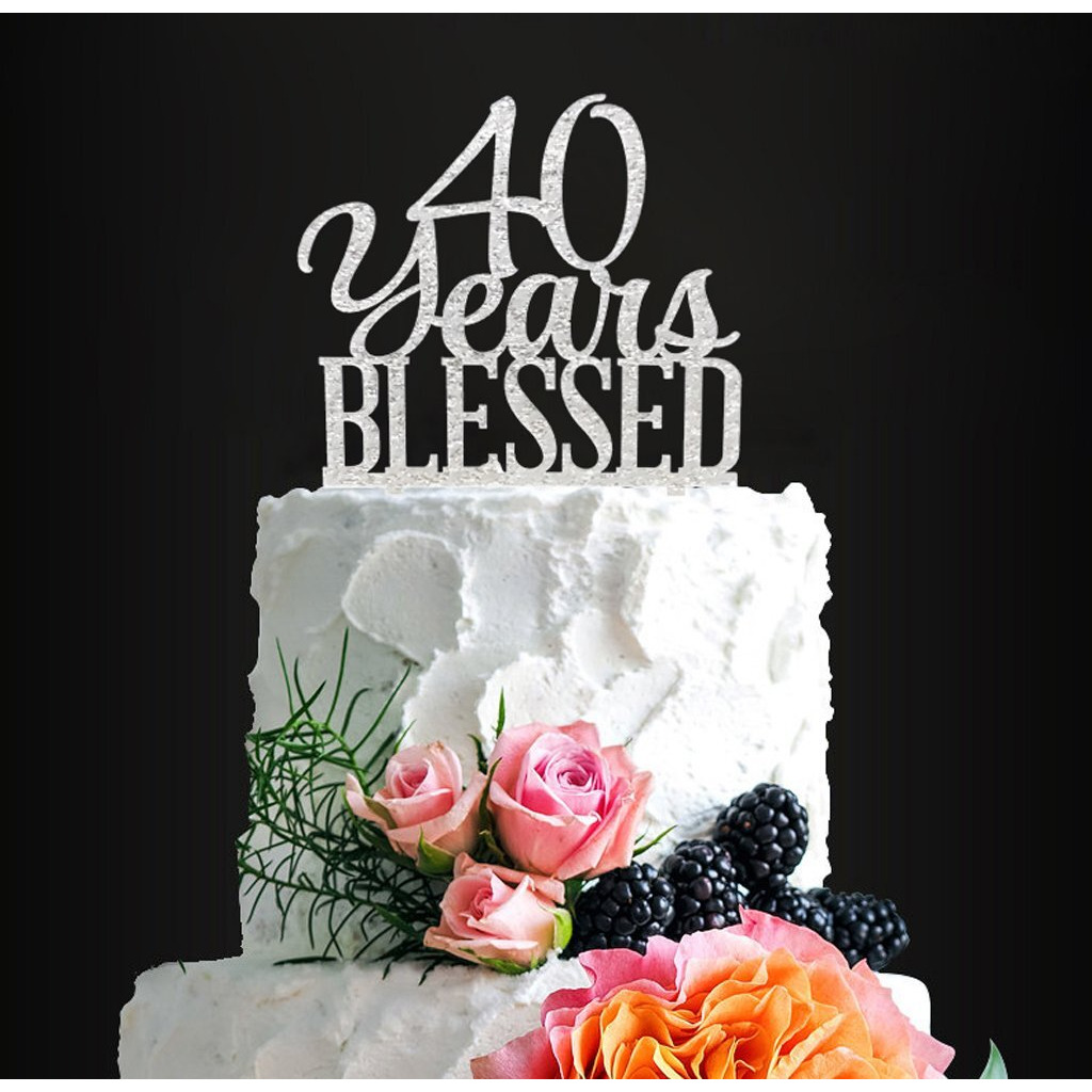 Silver Acrylic Custom 40 Years Blessed Cake Topper, 40Th Birthday Cake Topper, 40Th Wedding Anniversary Cake Topper (40 Bless)