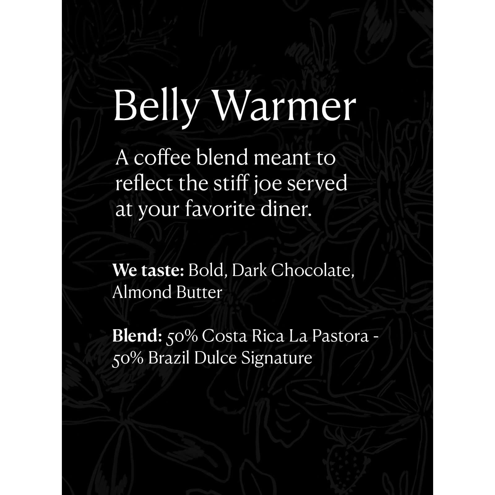 Belly Warmer Whole Bean Coffee 100% Arabica Smooth Dark Roast Coffee With Bold, Chocolatey Notes, Freshly Roasted In The Usa, Fair Trade Coffee Ethically Sourced From Family Farms, 12 Oz.