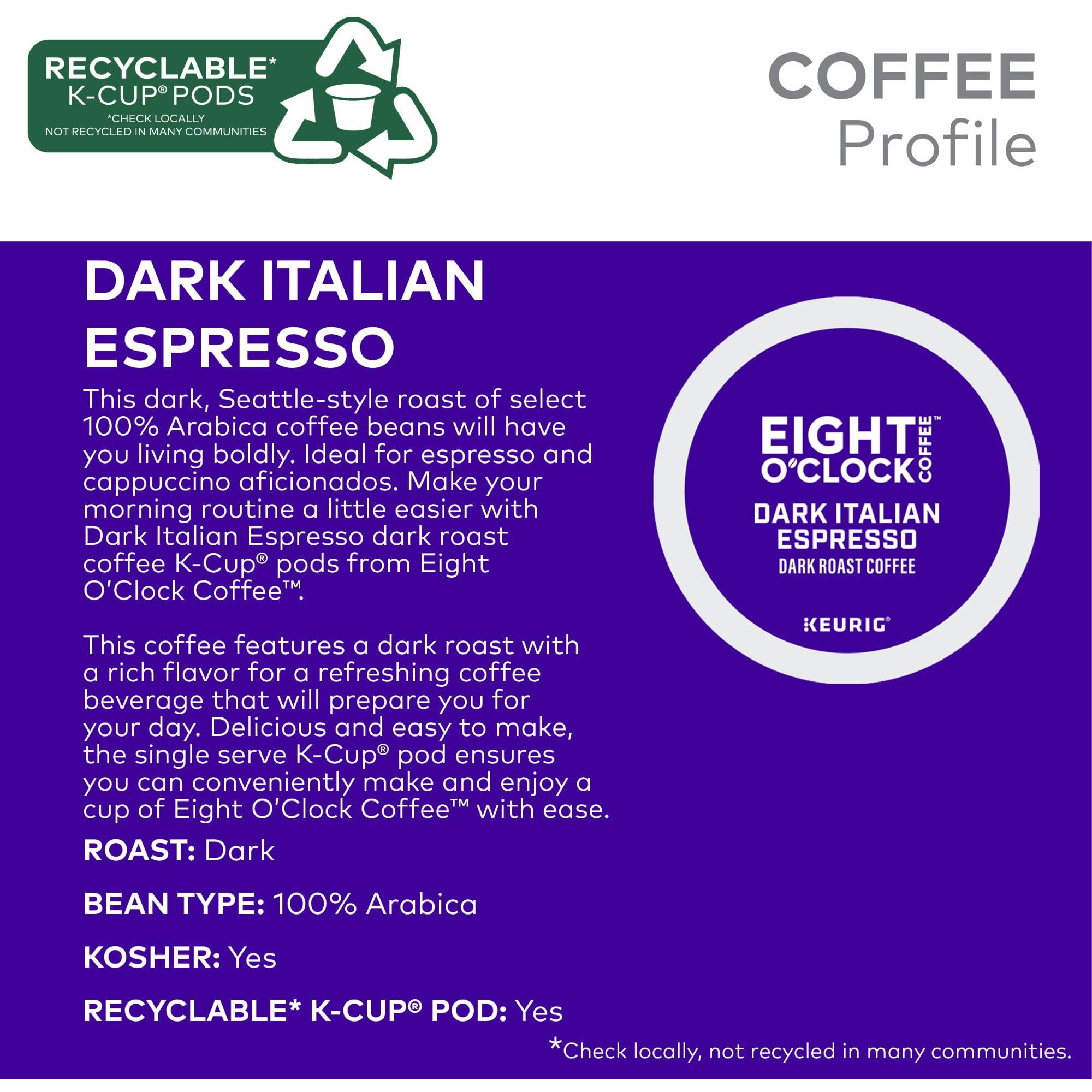 Eight O'Clock Coffee Dark Italian Espresso Roast Keurig Single-Serve K-Cup Pods, Dark Roast Coffee, 96 Count (4 Packs Of 24)