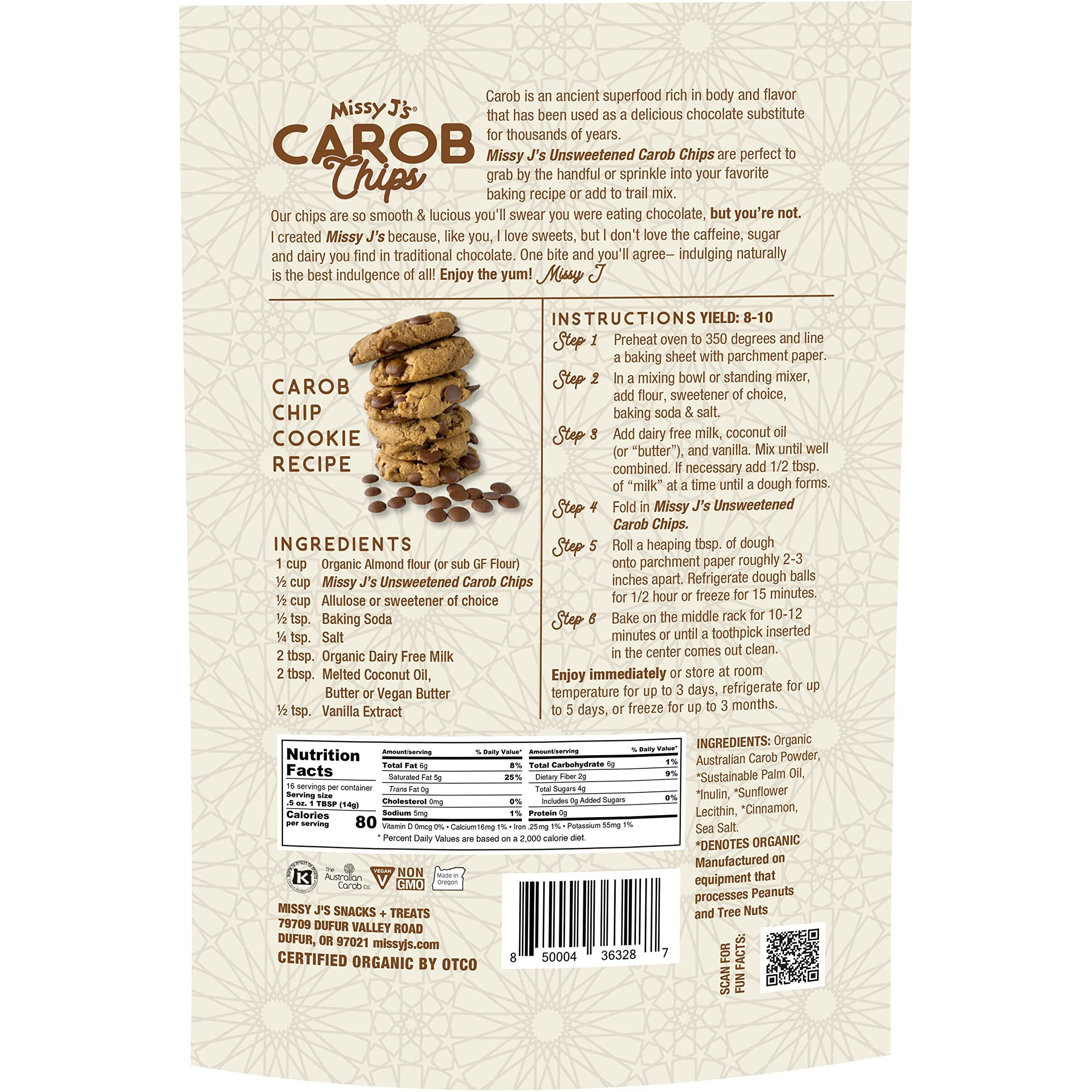 Missy J's Organic Unsweetened Carob Chips 8 Oz, Vegan, Gluten And Caffeine Free, Healthy Substitute For Chocolate, Perfect For Snacks And Treats