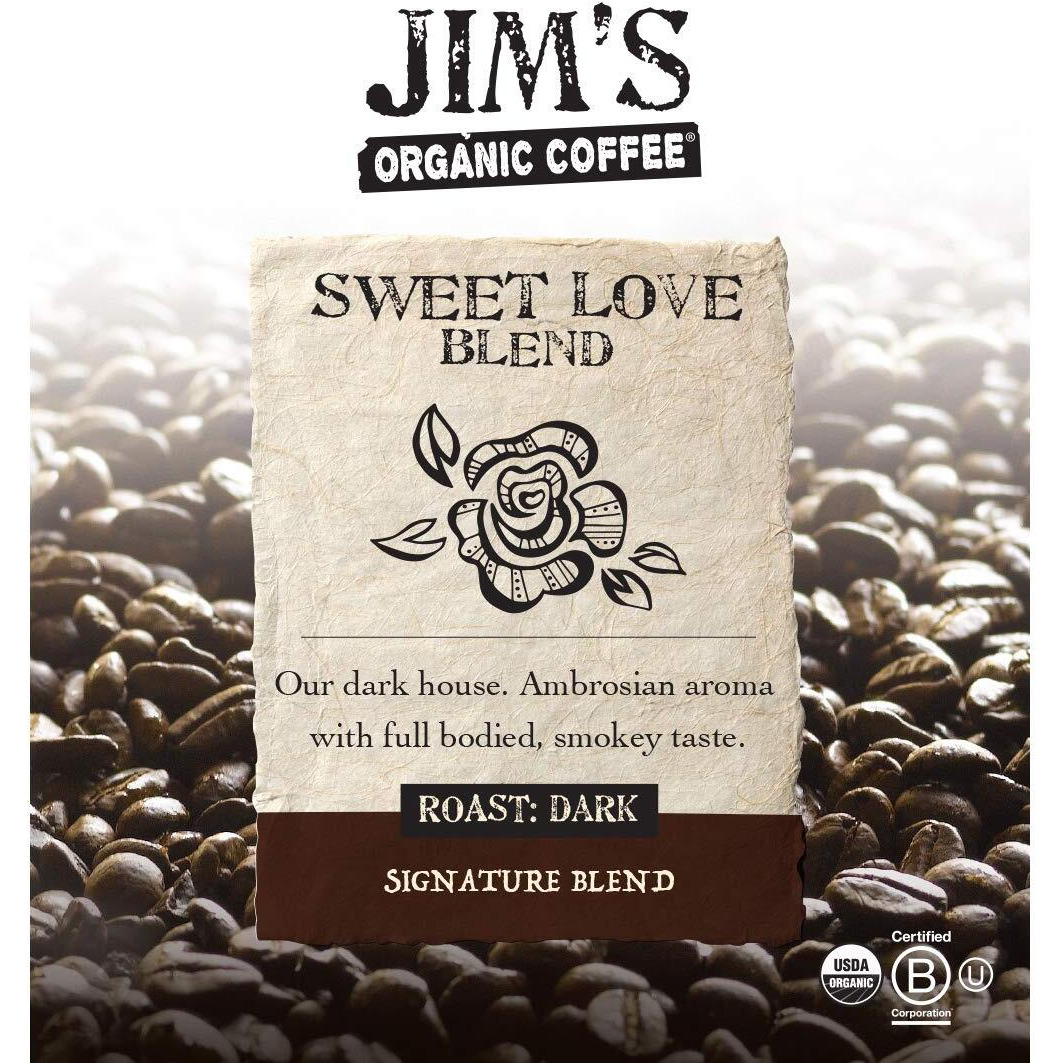 Jims Organic Coffee - Sweet Love Blend - Whole Bean, Dark Roast, Bold 11 Oz Bag