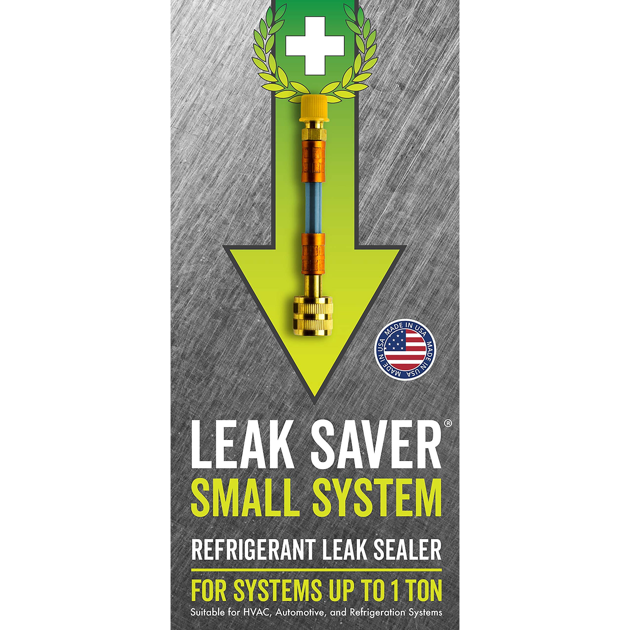 Leak Saver Direct Inject Small System Refrigerant Leak Sealer - For Systems Up To 1 Ton - Ideal For Most Small Home Appliances, Air Conditioners And Refrigeration Systems - Proudly Made In The Usa